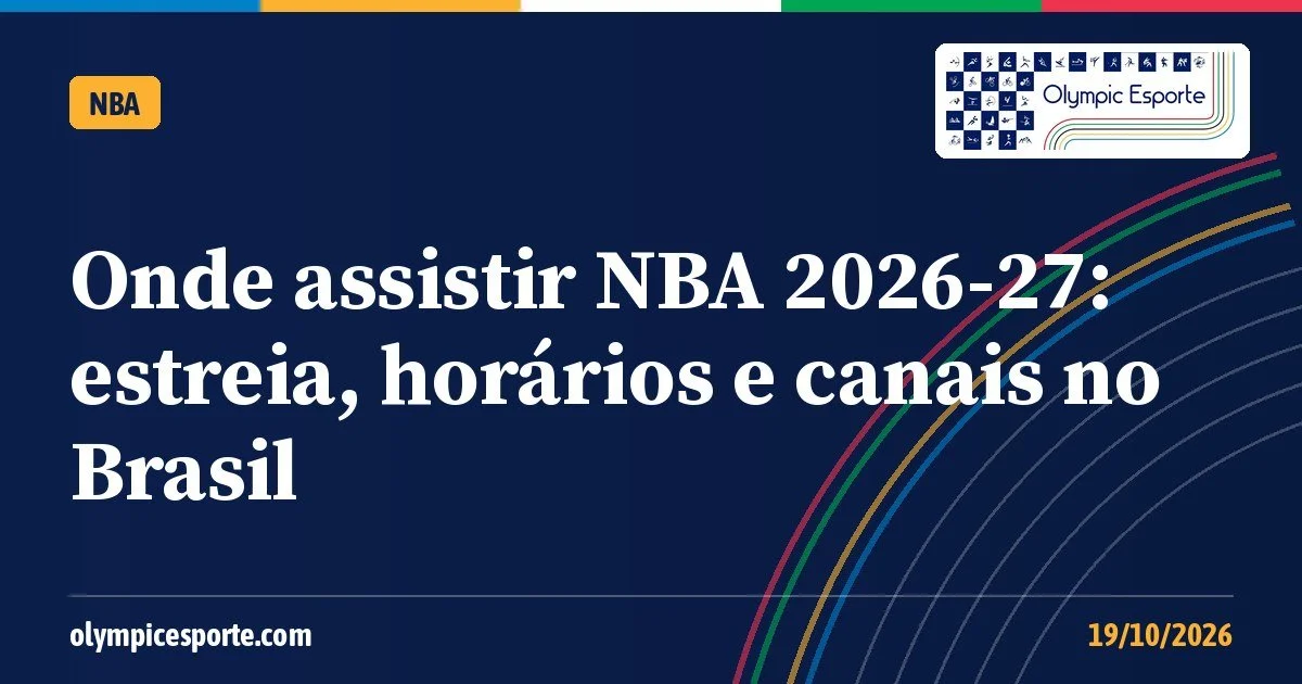 Onde assistir NBA 2026-27: estreia, horários e canais