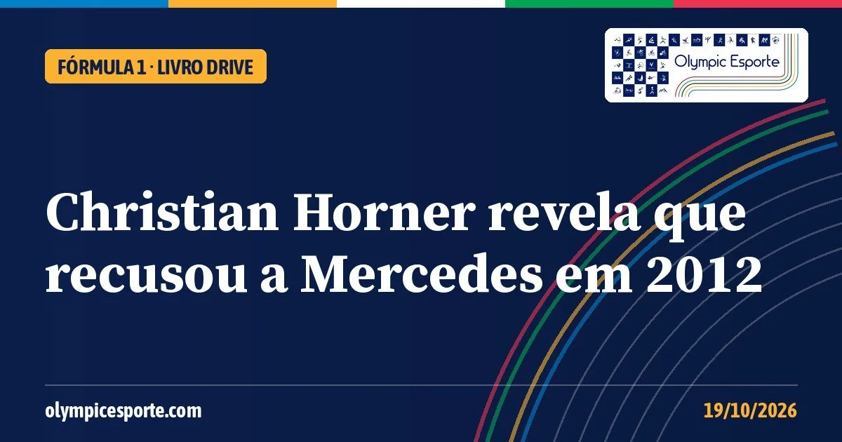 Christian Horner revela que recusou a Mercedes em 2012 e diz estar "em paz" se não voltar à Fórmula 1