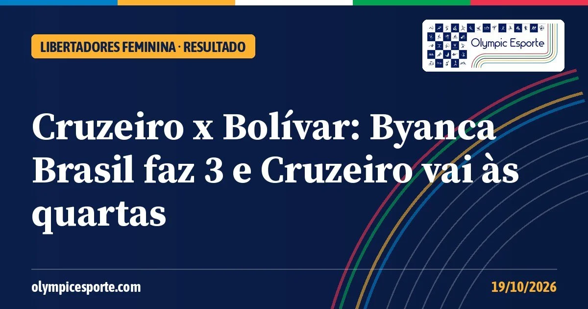 Cruzeiro x Bolívar: Byanca Brasil faz hat-trick, Cruzeiro vence por 3 a 0 e vai às quartas da Libertadores Feminina