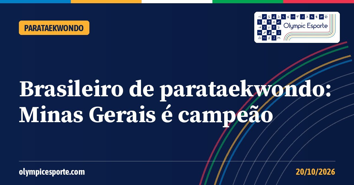 Brasileiro de parataekwondo: Minas Gerais é campeão no CT Paralímpico; Leonardo Cesario e Emily Stefany são os melhores atletas