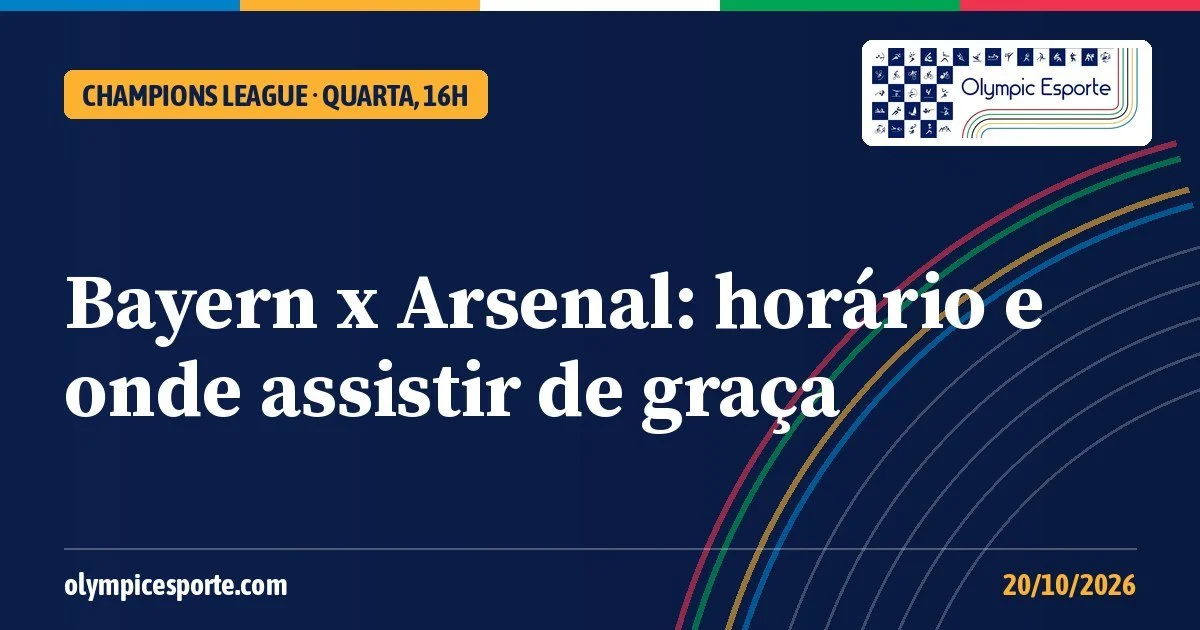 Bayern x Arsenal: horário, onde assistir de graça e escalações do duelo na Allianz Arena pela Champions League