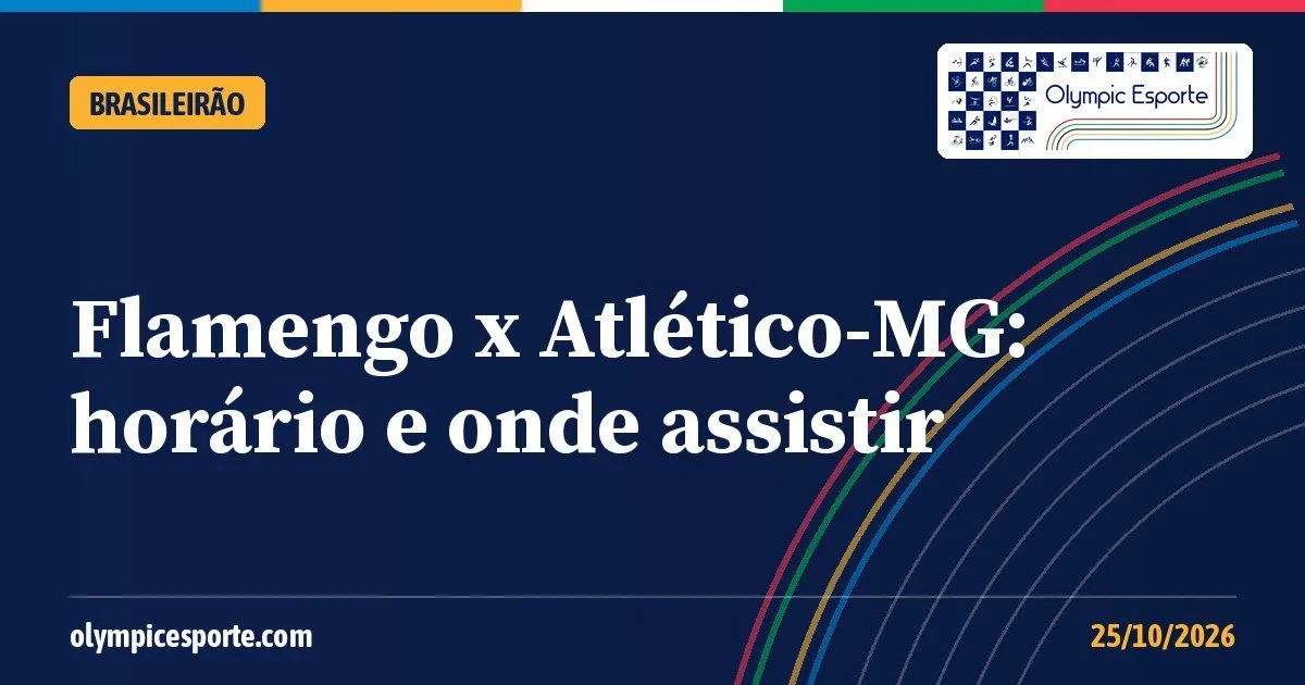Flamengo x Atlético-MG: horário, onde assistir e o que vale o jogo da 32ª rodada do Brasileirão