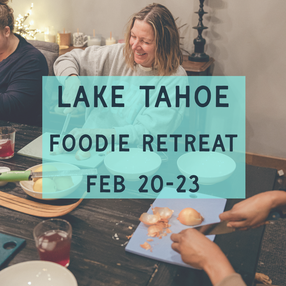 Lake Tahoe Ski Foodie Retreat: Feb 20-23, 2026