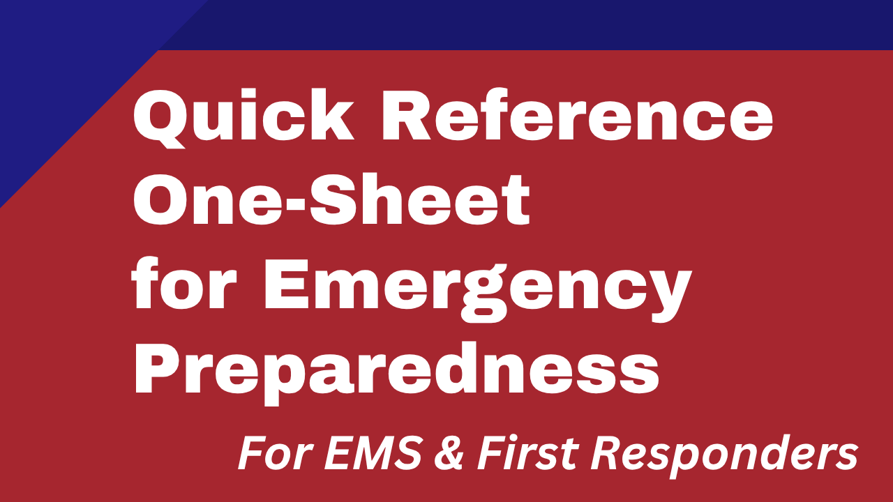 Quick Ref One-Sheet for EMS & First Responders