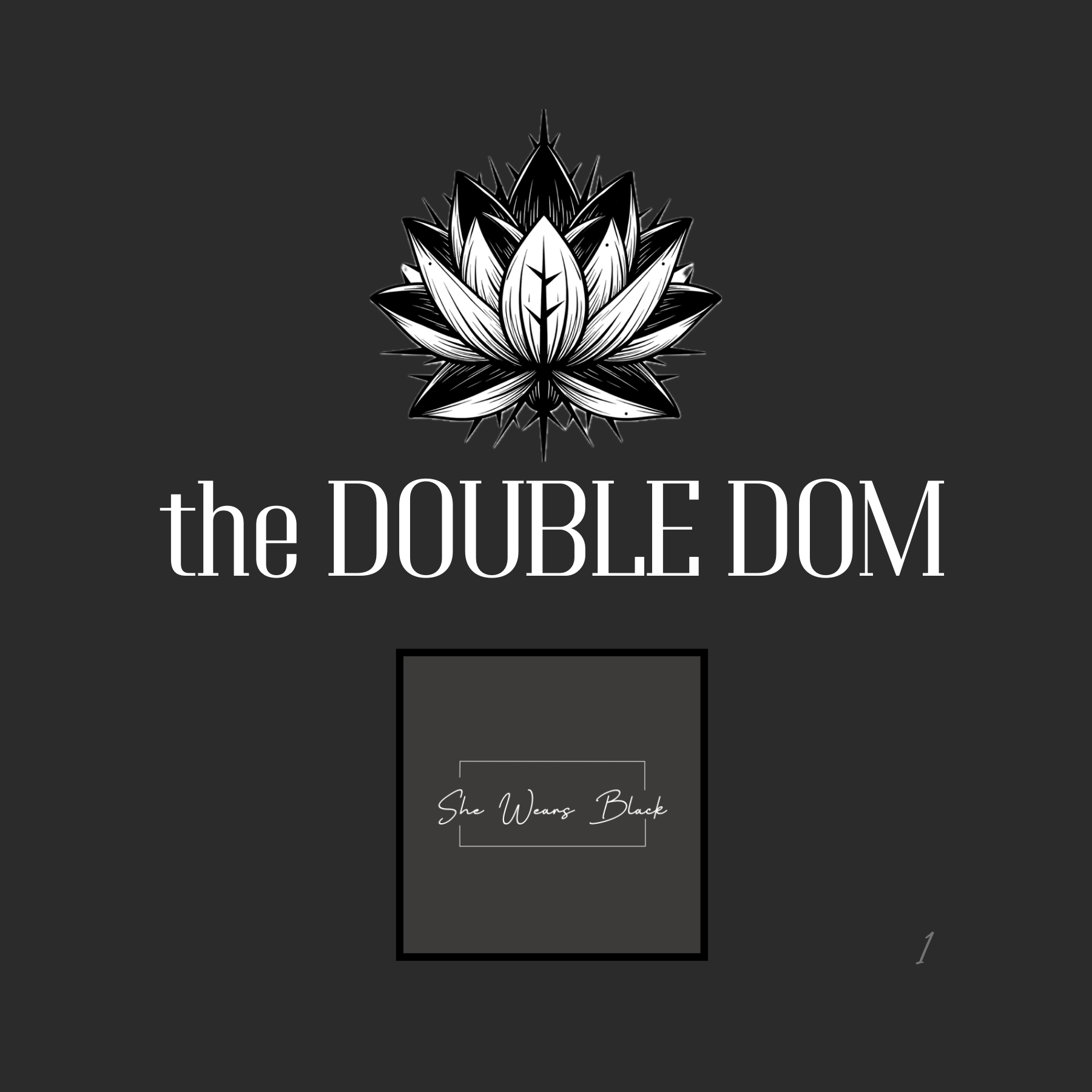 zine cover, title of the zine is "the Double Dom," colors are black, white, and grey, and there's a drawing of a lotus with thorns