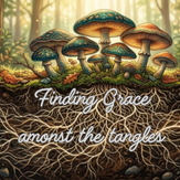Peeking Above Ground: Finding Grace in the Hidden Network