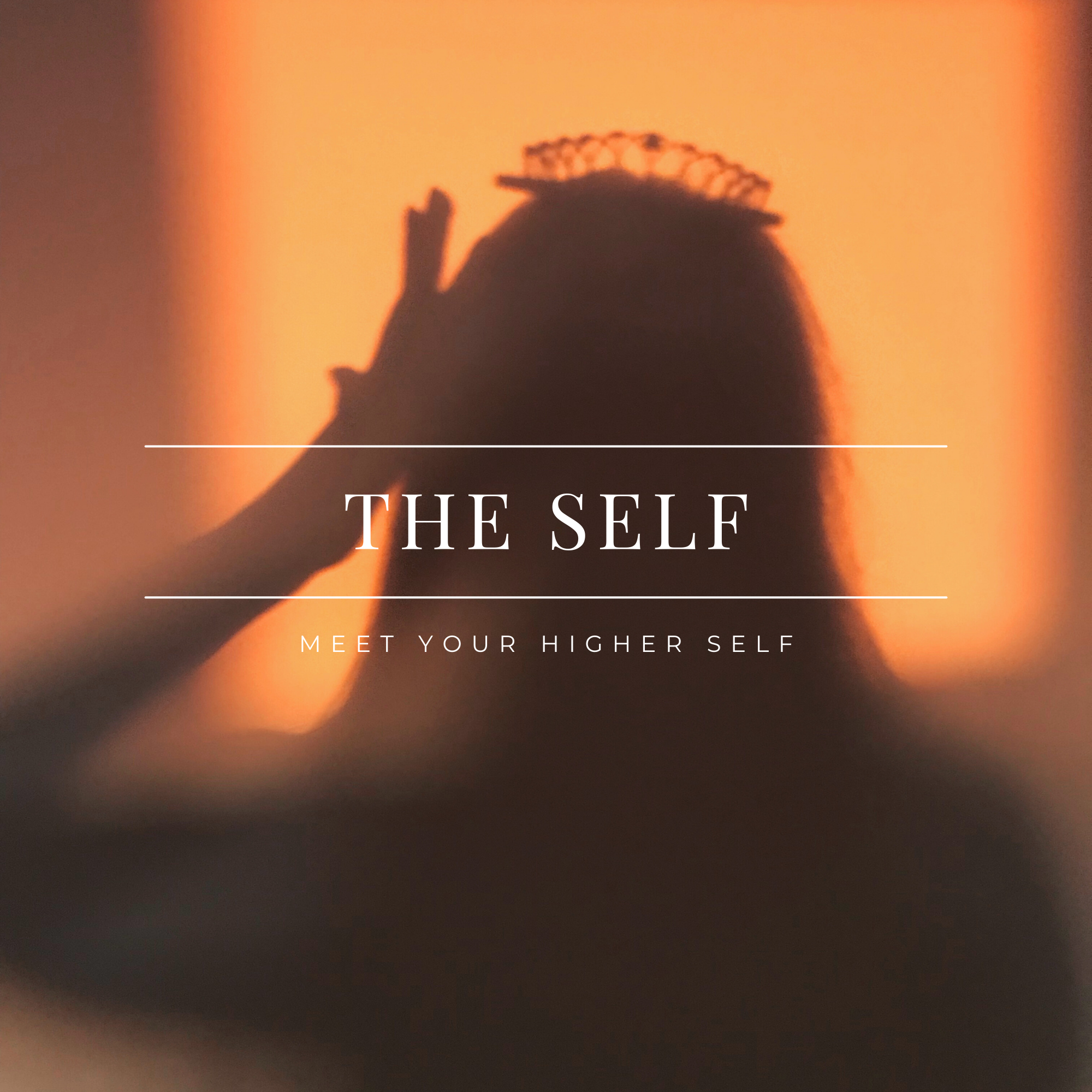 The Self — Meet Your Higher Self