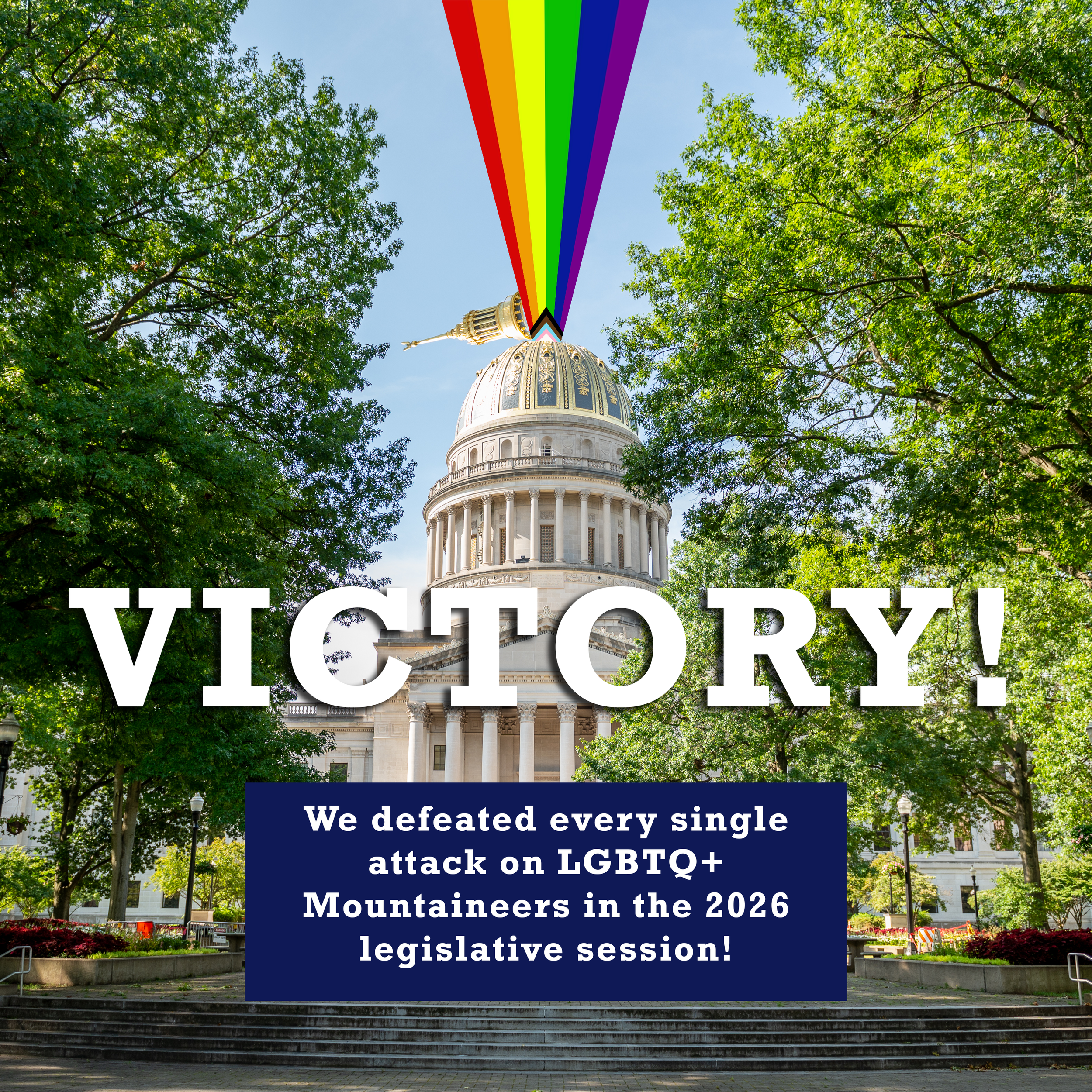 VICTORY! We defeated every anti-LGBTQ+ bill in WV’s legislative session