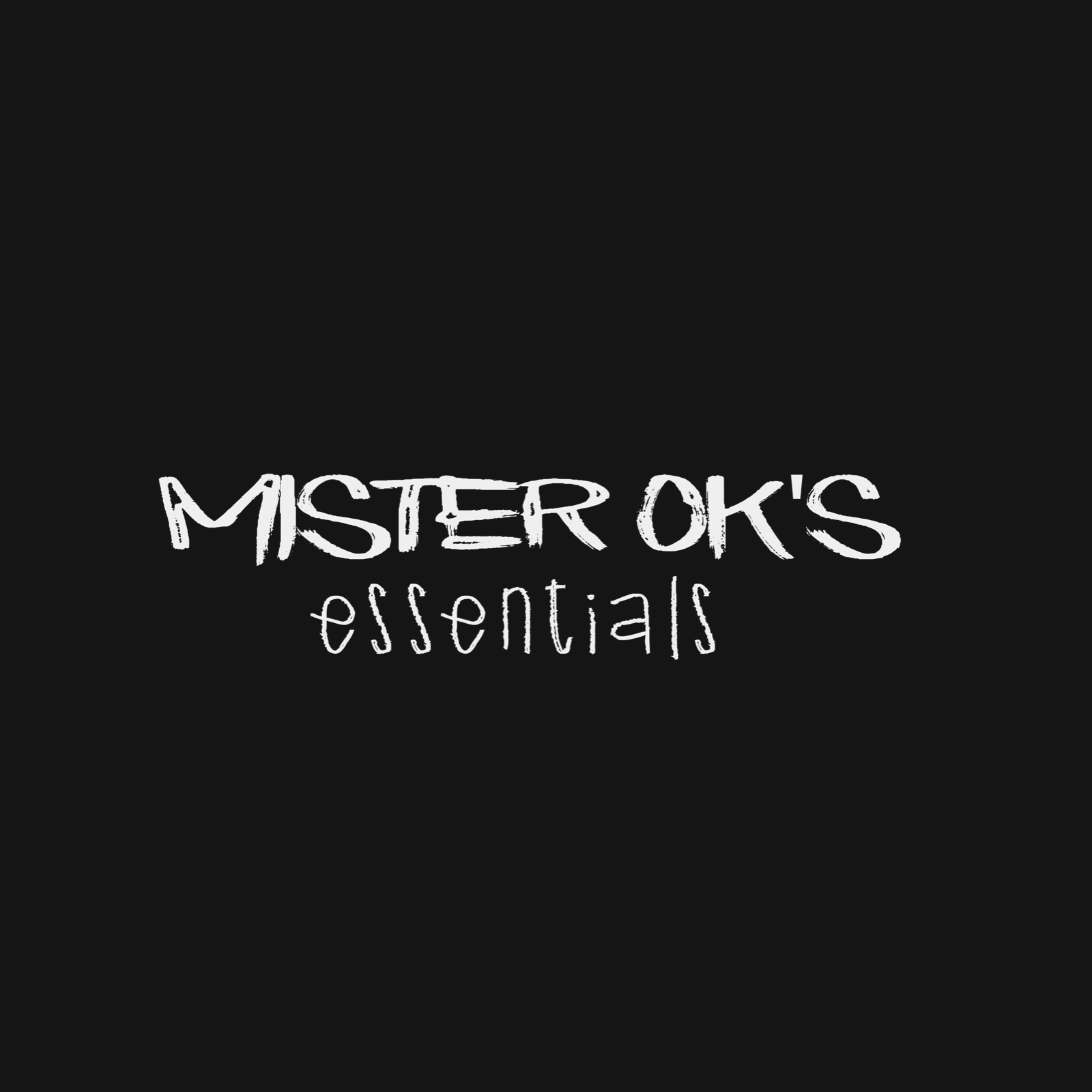 Mister Ok's Essentials