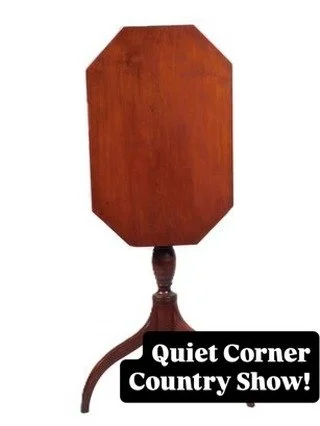 Coming up this weekend is the Quiet Corner Country Show in Danielson CT. We will be bringing some new and old pieces from our shop. Highlights will include scientific equipment such as a Kew-Station Barometer and brass microscopes; a 18th C. English 