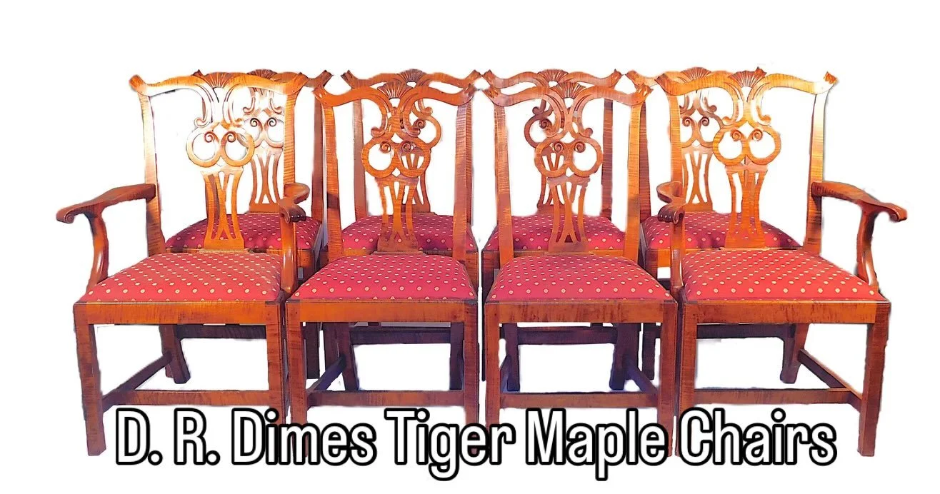 NEW IN STORE:

Eight D. R. Dimes Chippendale Style Tiger Maple Dining Chairs. All hand made by the well known reproduction firm D. R. Dimes which is known to have made pieces for Independence Hall, the Smithsonian, the Edward M. Kennedy Institute, Ol