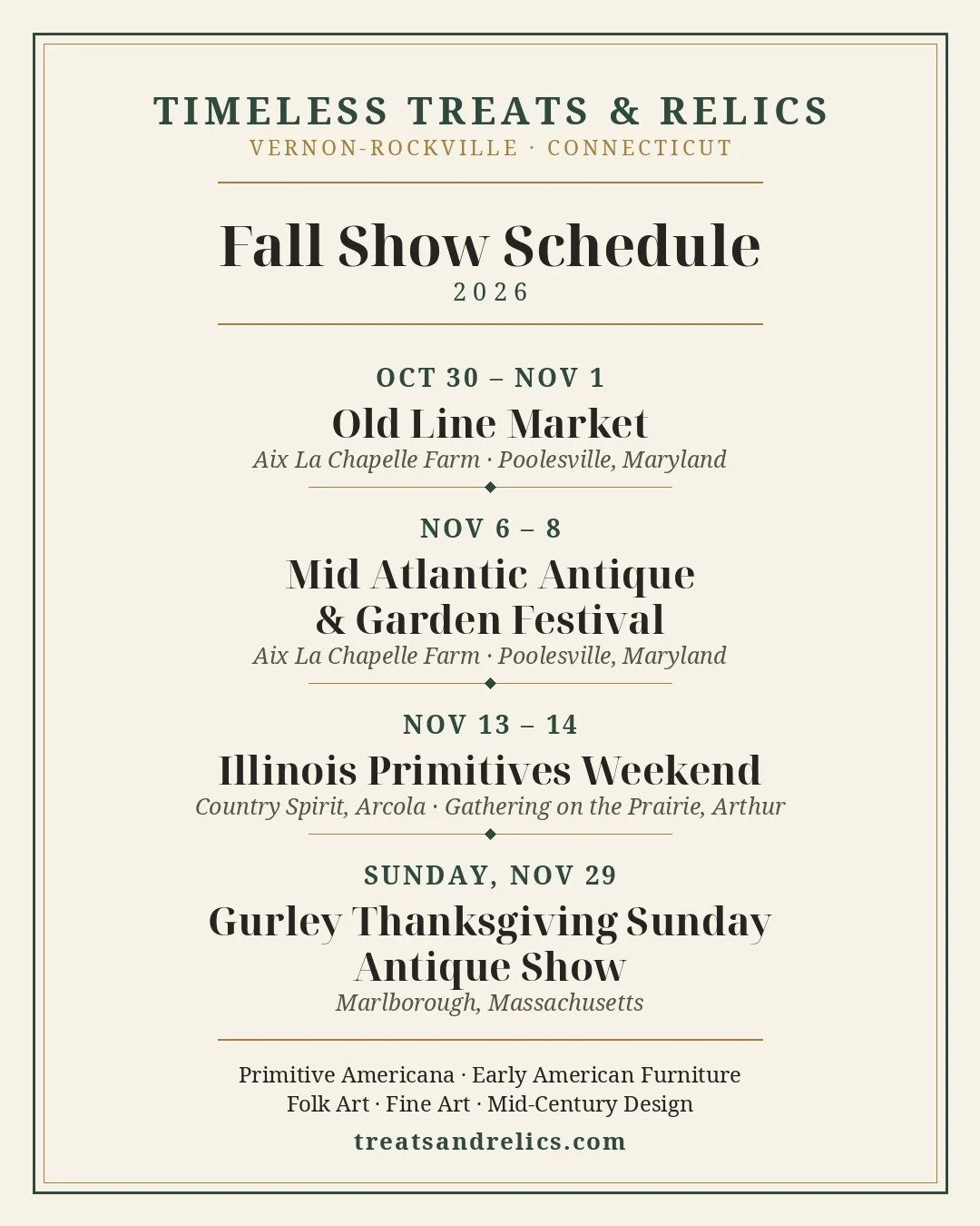 Fall 2026 show schedule &mdash; swipe through.

Old Line Market &mdash; October 30&ndash;November 1, Aix La Chapelle Farm, Poolesville, Maryland. A vintage, garden and artisan market in the farm's historic barns and grounds, with more than 60 vendors