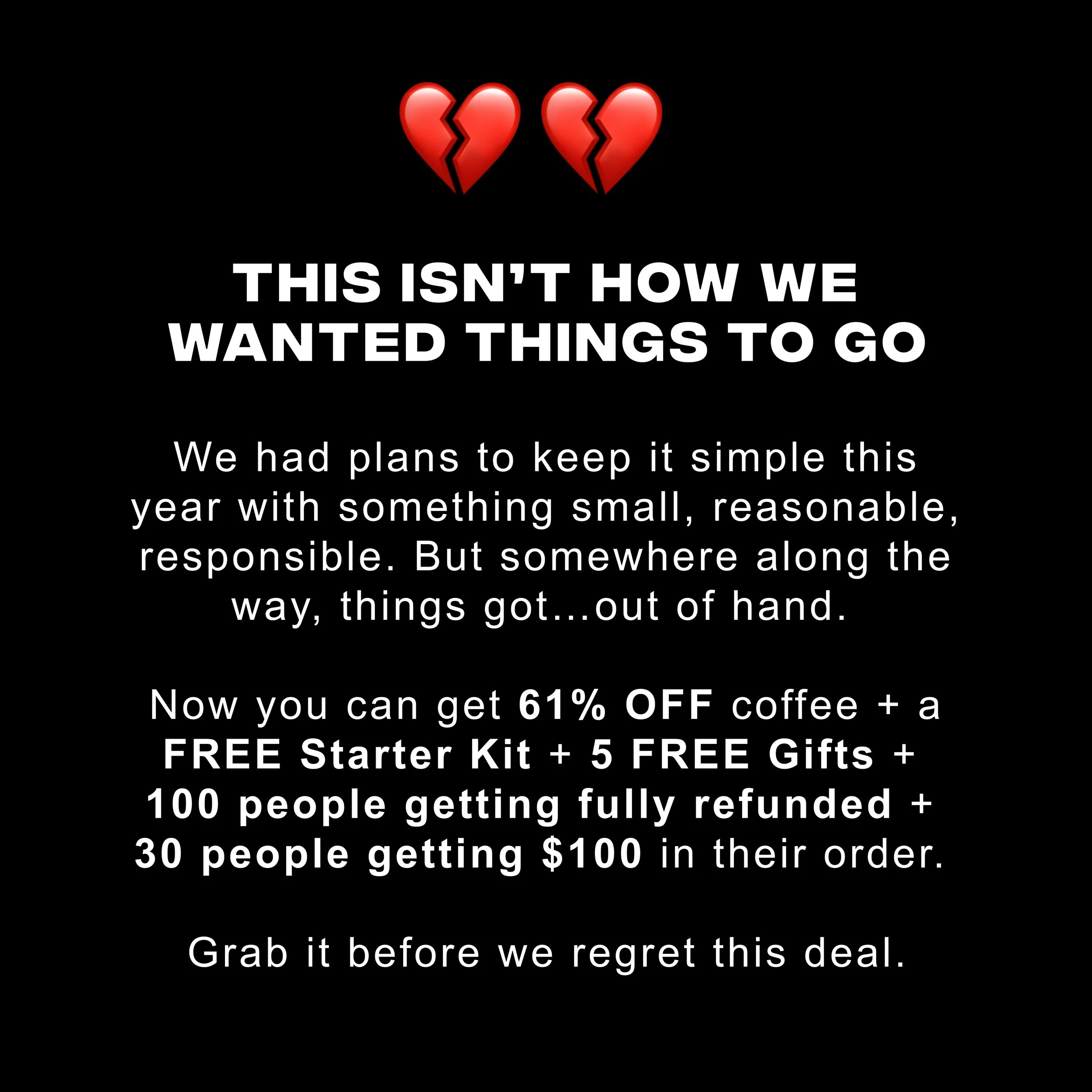 Intriguing opener that hinted at a story. Tested well because it felt like a confession, not a pitch.