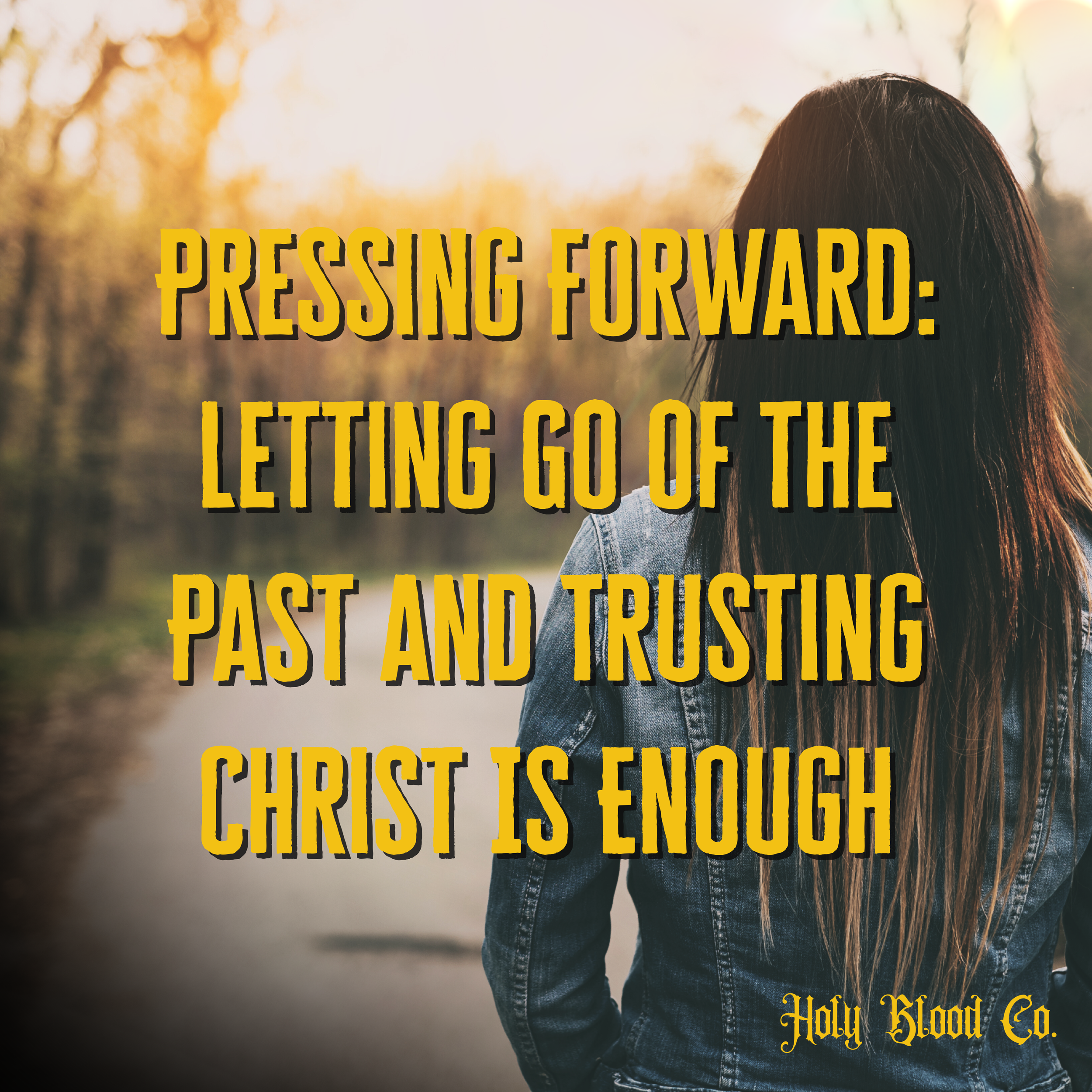 Pressing Forward: Letting Go of the Past and Trusting Christ Is Enough