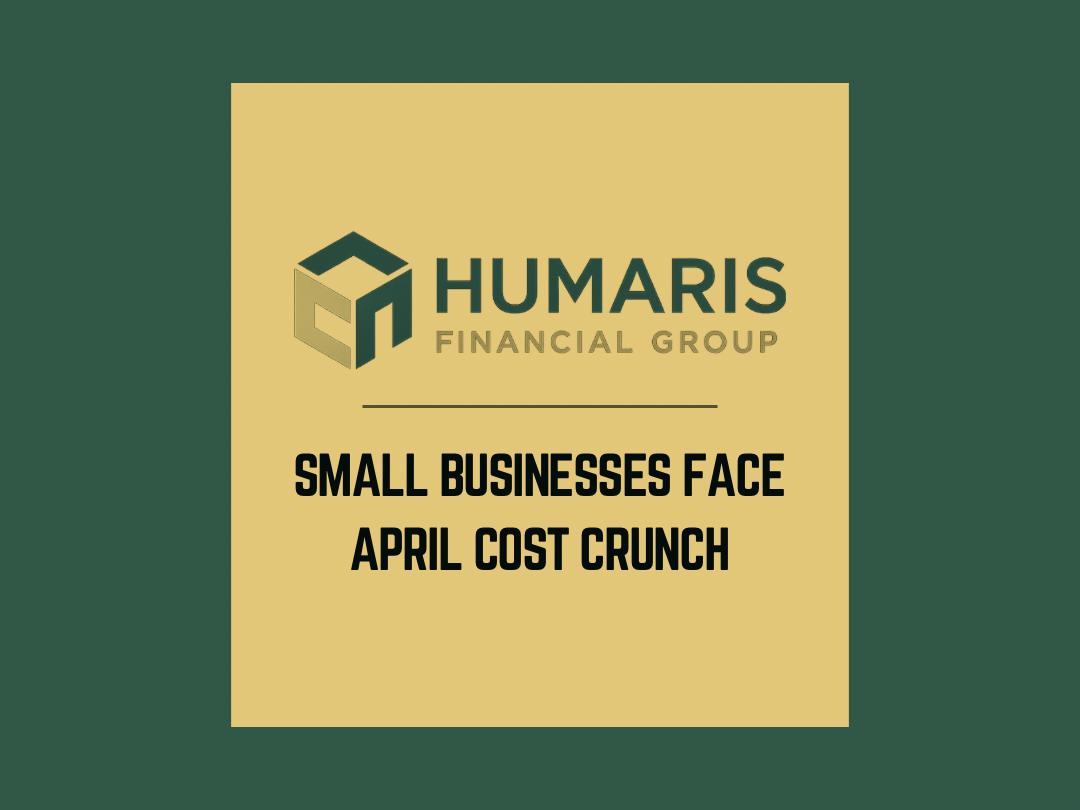 Small Businesses Face April Cost Crunch