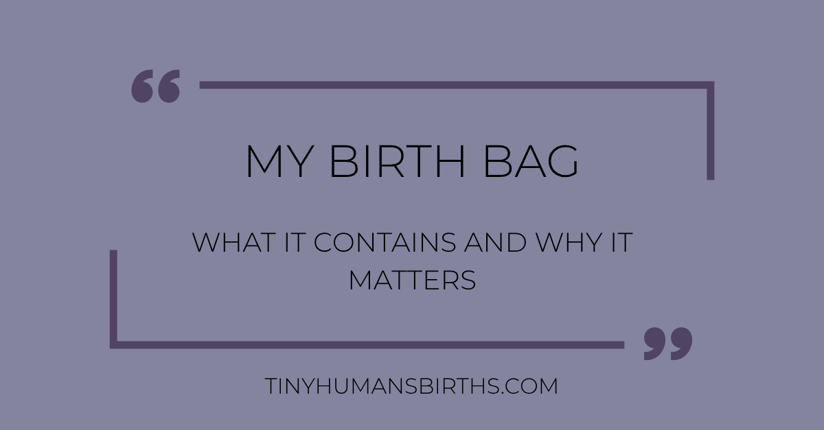 My Birth Bag, What it Contains, and Why It Matters