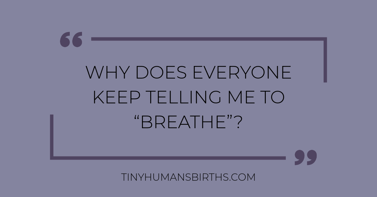 Why Does Everyone Keep Telling Me to “Breathe”?