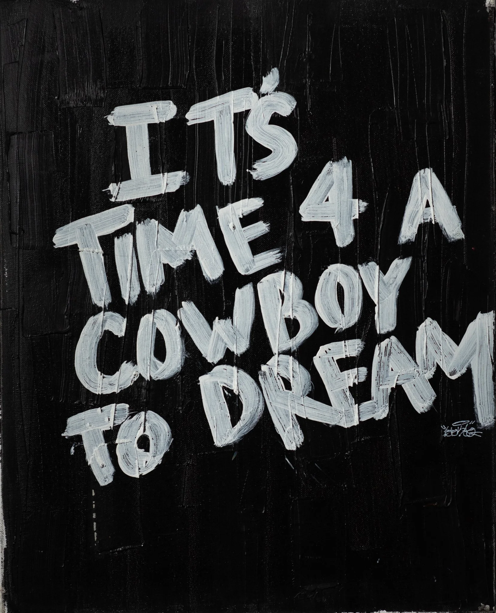 ITS TIME 4 A COWBOY TO DREAM!