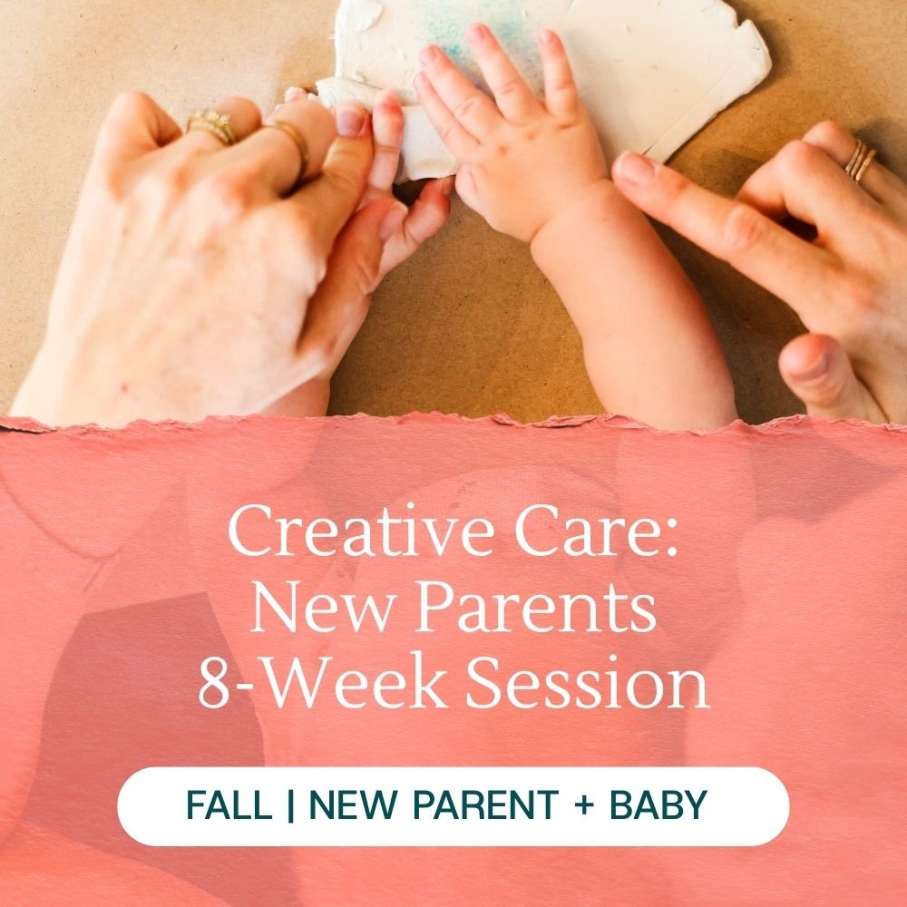 Creative Care: New Parents (Fall)