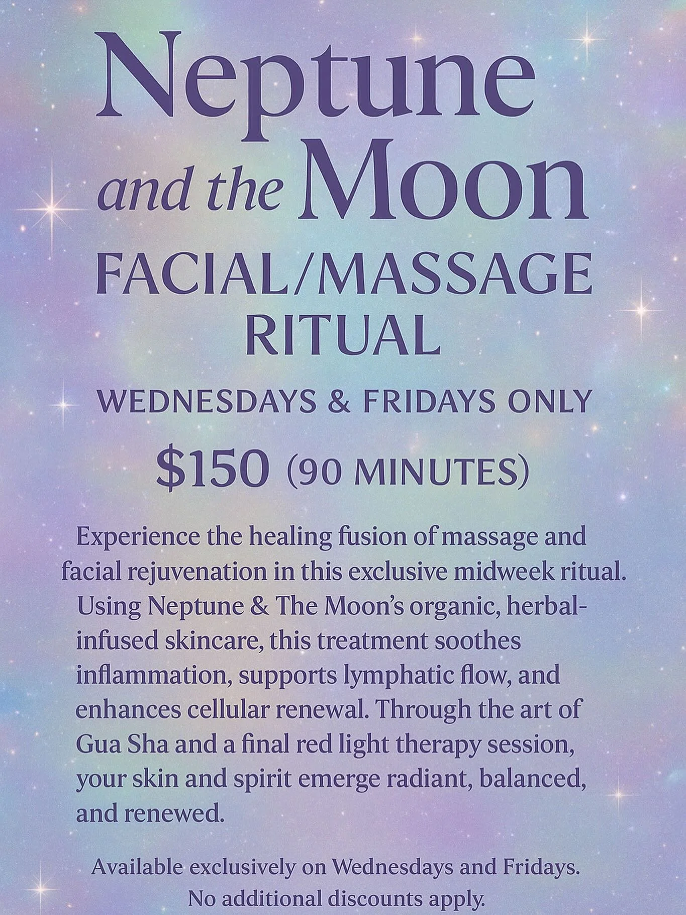 Wednesdays &amp; Fridays ONLY!!! Receive a massage &amp; facial 90 minute treatment with the healing benefits of Neptune and the Moon skincare products and light therapy!! ✨ link in bio to book 💜