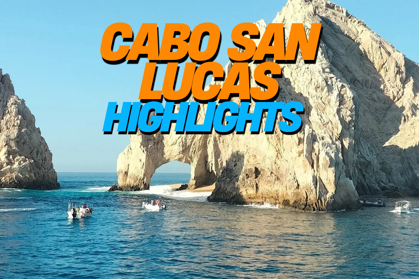 CABO SAN LUCAS HIGHLIGHTS (4 hours for hotel guests / 3 hours for cruise-ship visitors). Discover the highlights of Cabo and enjoy an incredible boat tour to the famous arch.