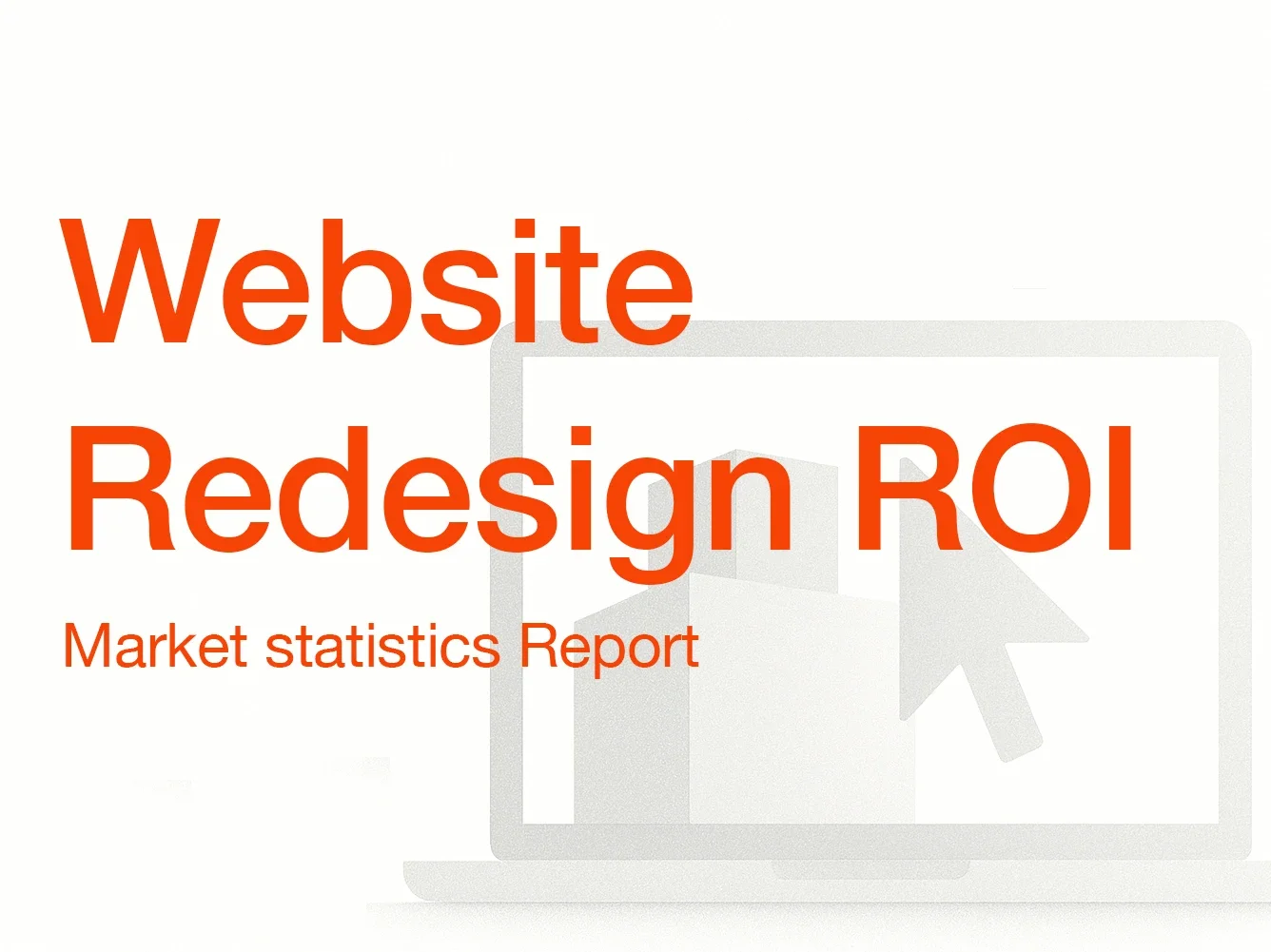 Website Redesign ROI Statistics: 2025 Report