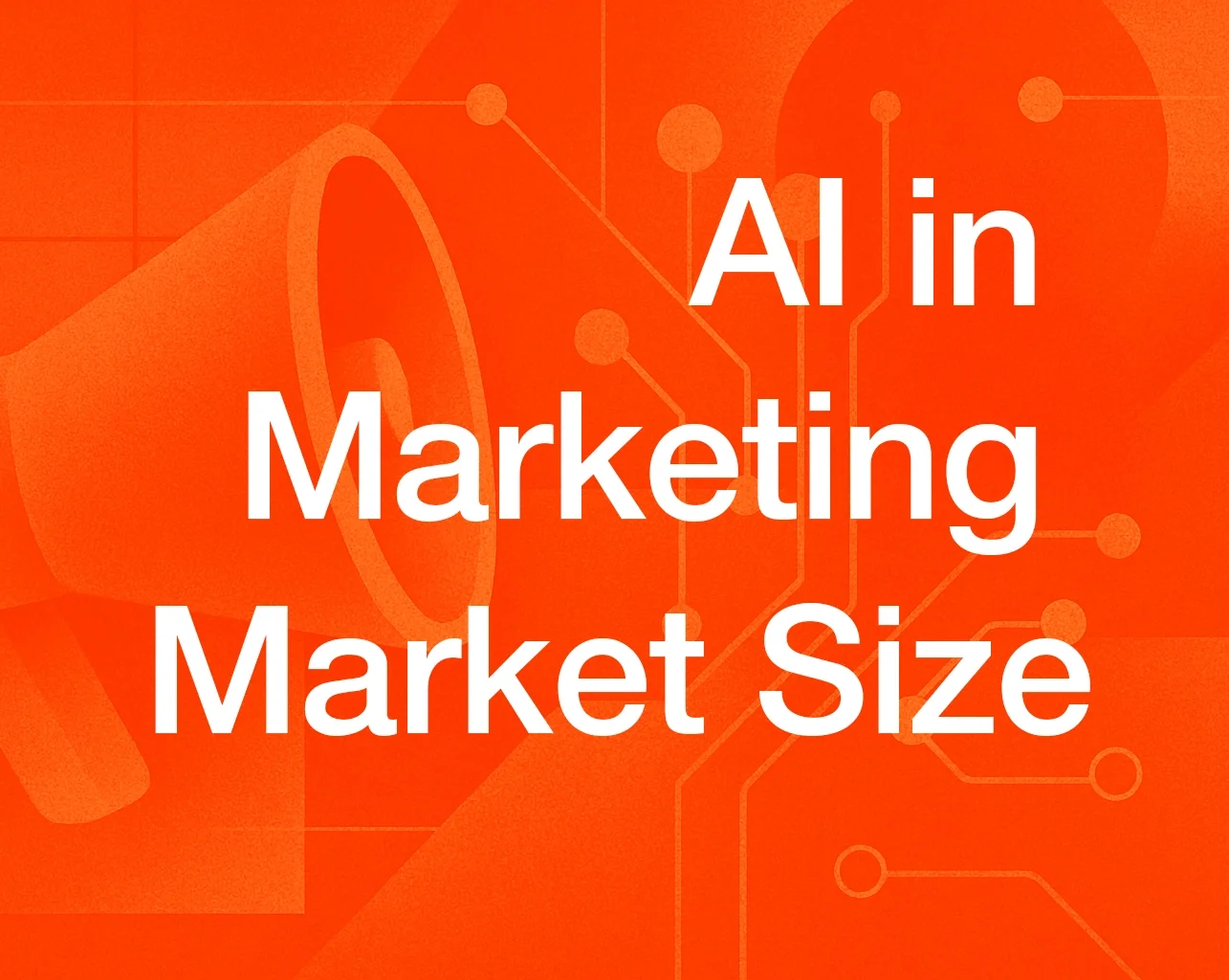 AI in Marketing Market Size: 2025 Report