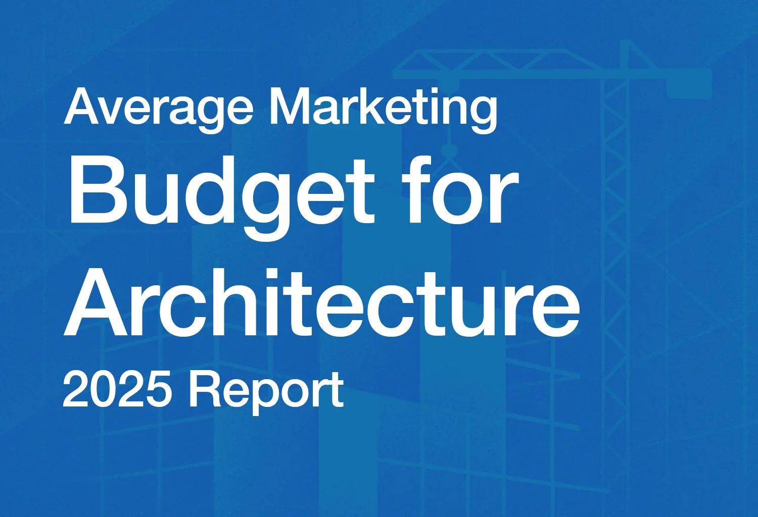 Average Architecture Firm Marketing Budget : 2025 Benchmarks