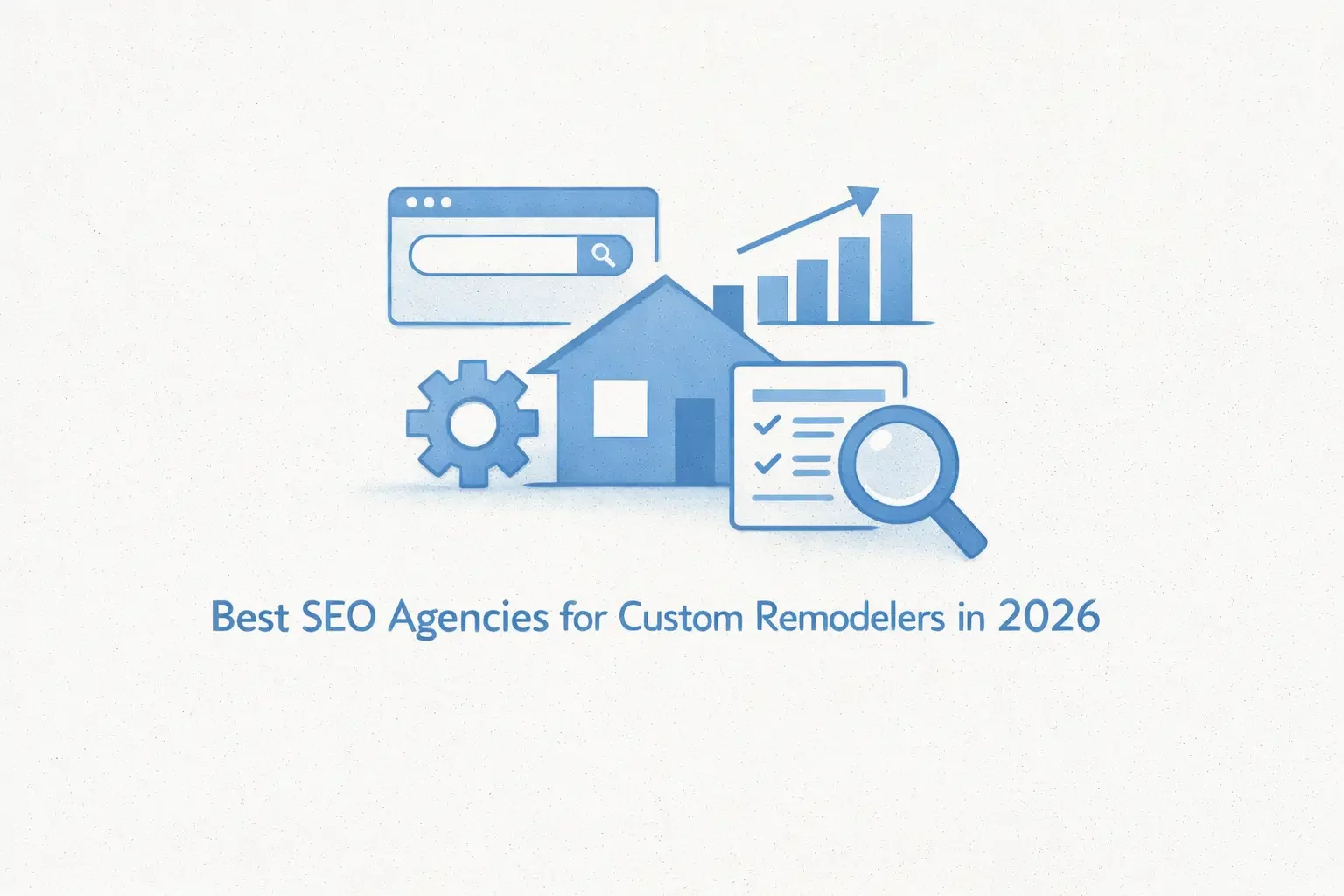 Best SEO Agencies for  Custom Remodelers in 2026