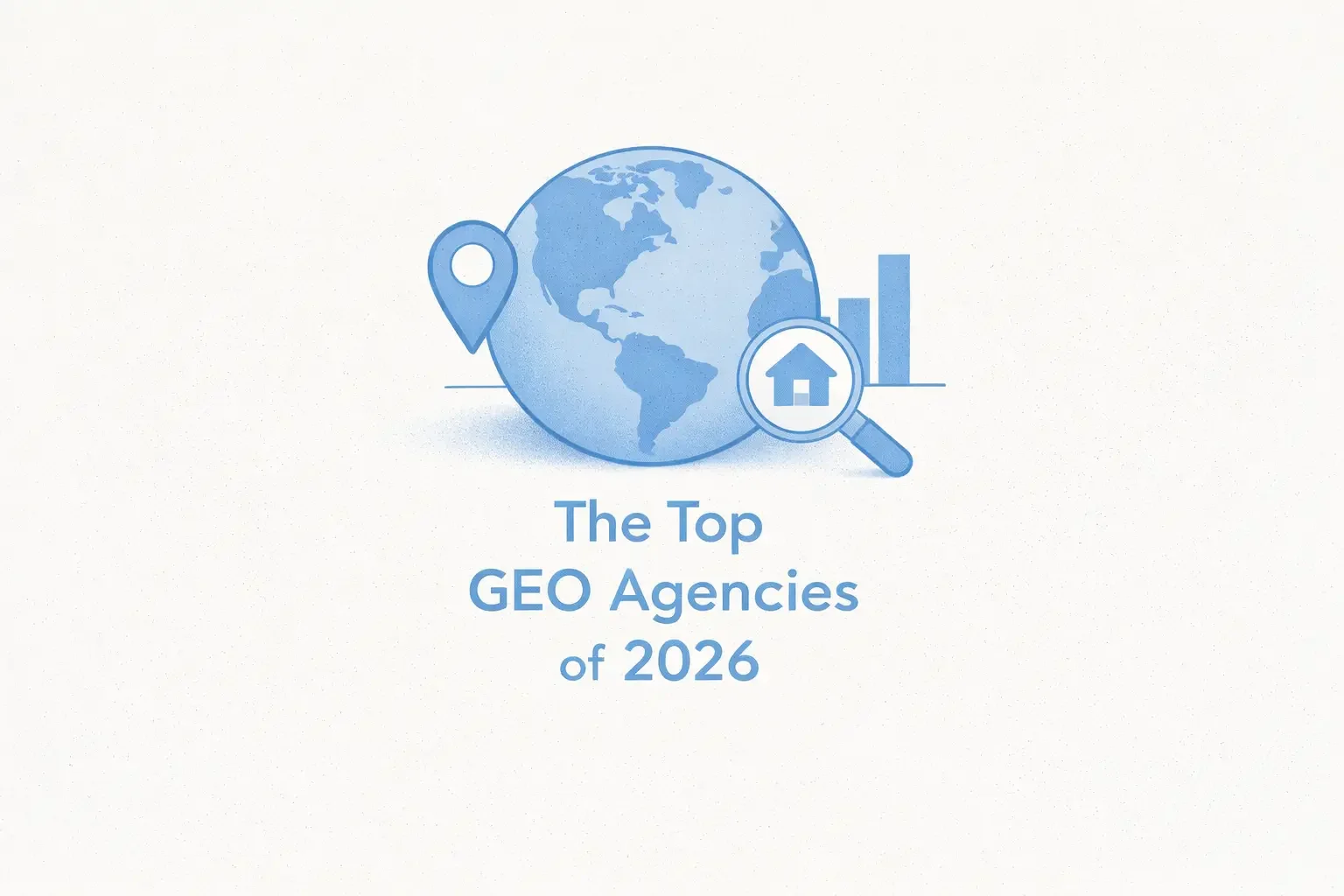The Top GEO Agencies of 2026