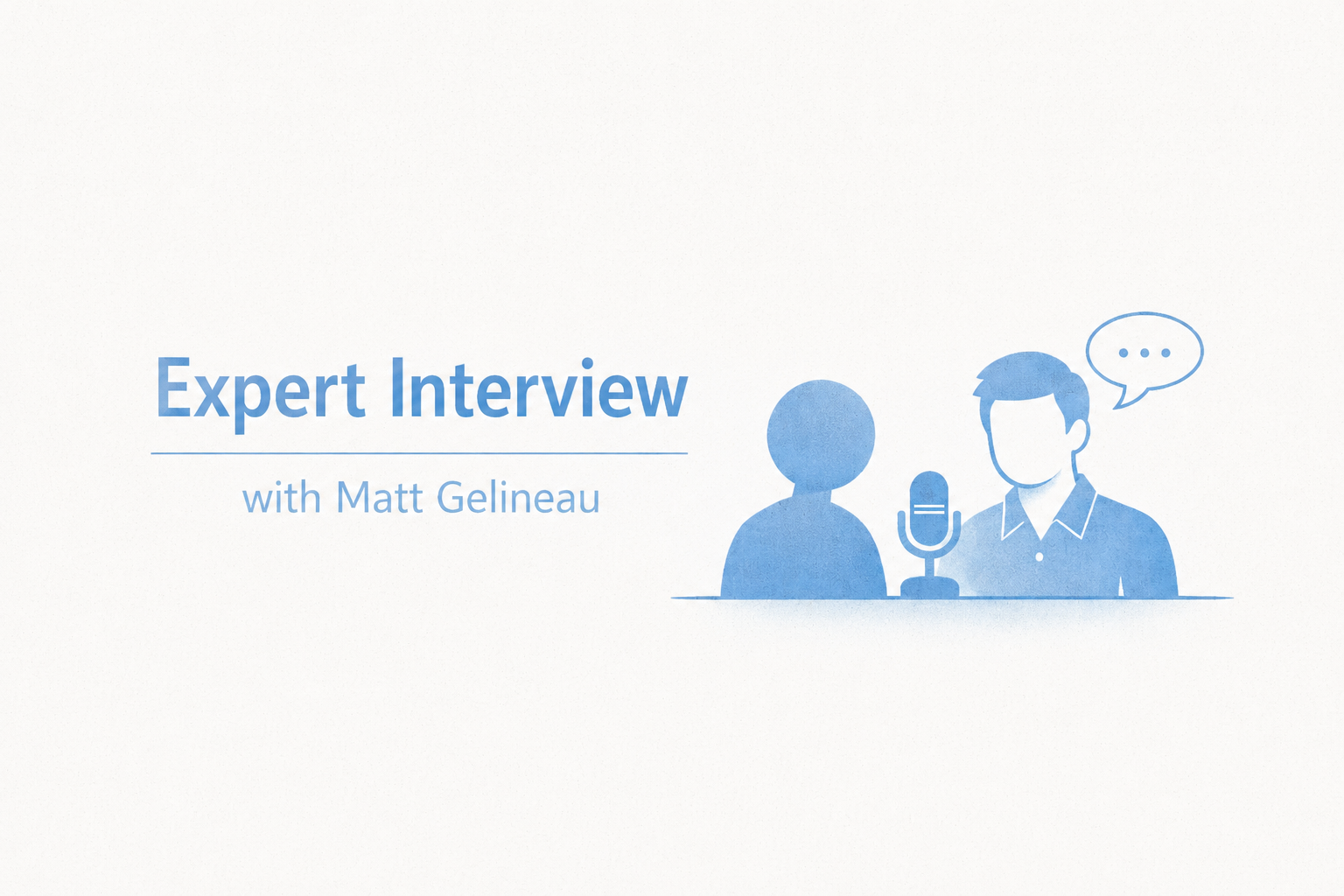 Interview with Matt Gelineau, Principal of&nbsp;GEM