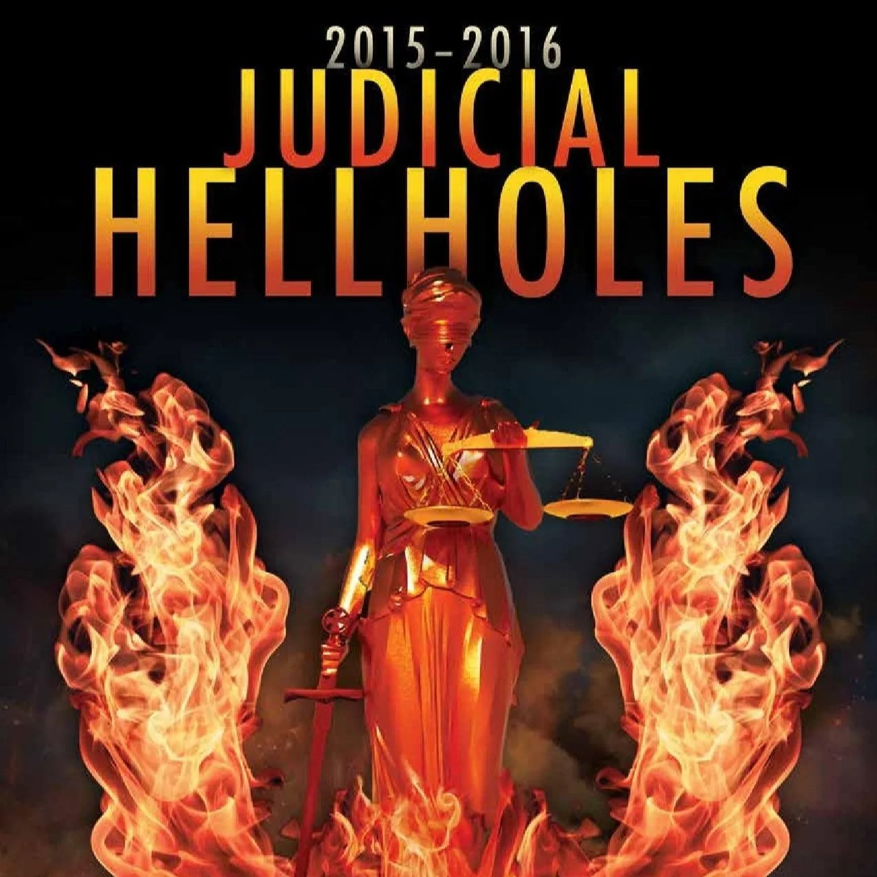 Lady liberty surrounded by flames Judicial Hellholes
