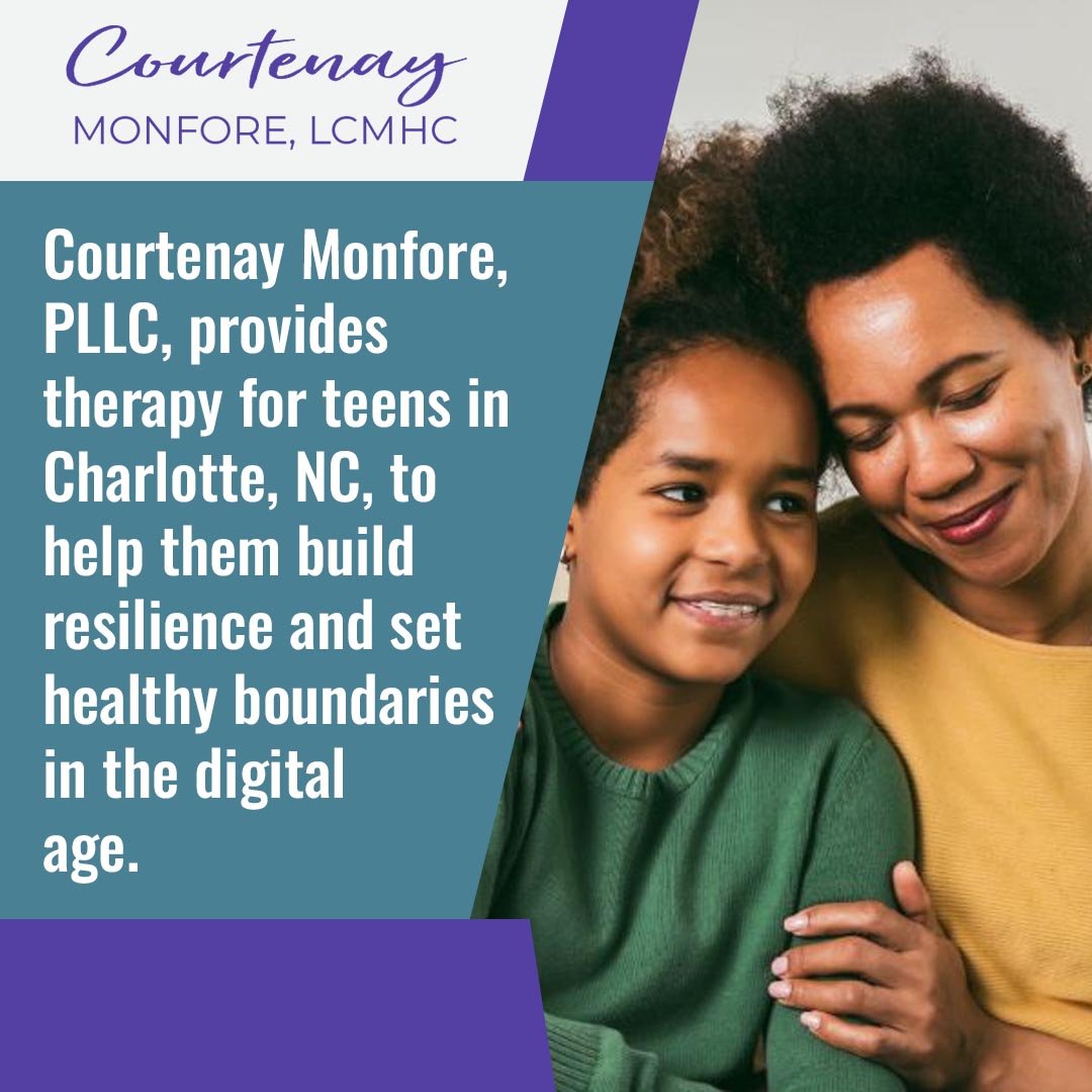 Teen counseling in Charlotte NC helping adolescents build resilience and set healthy digital boundaries with guidance from therapist Courtenay Monfore.