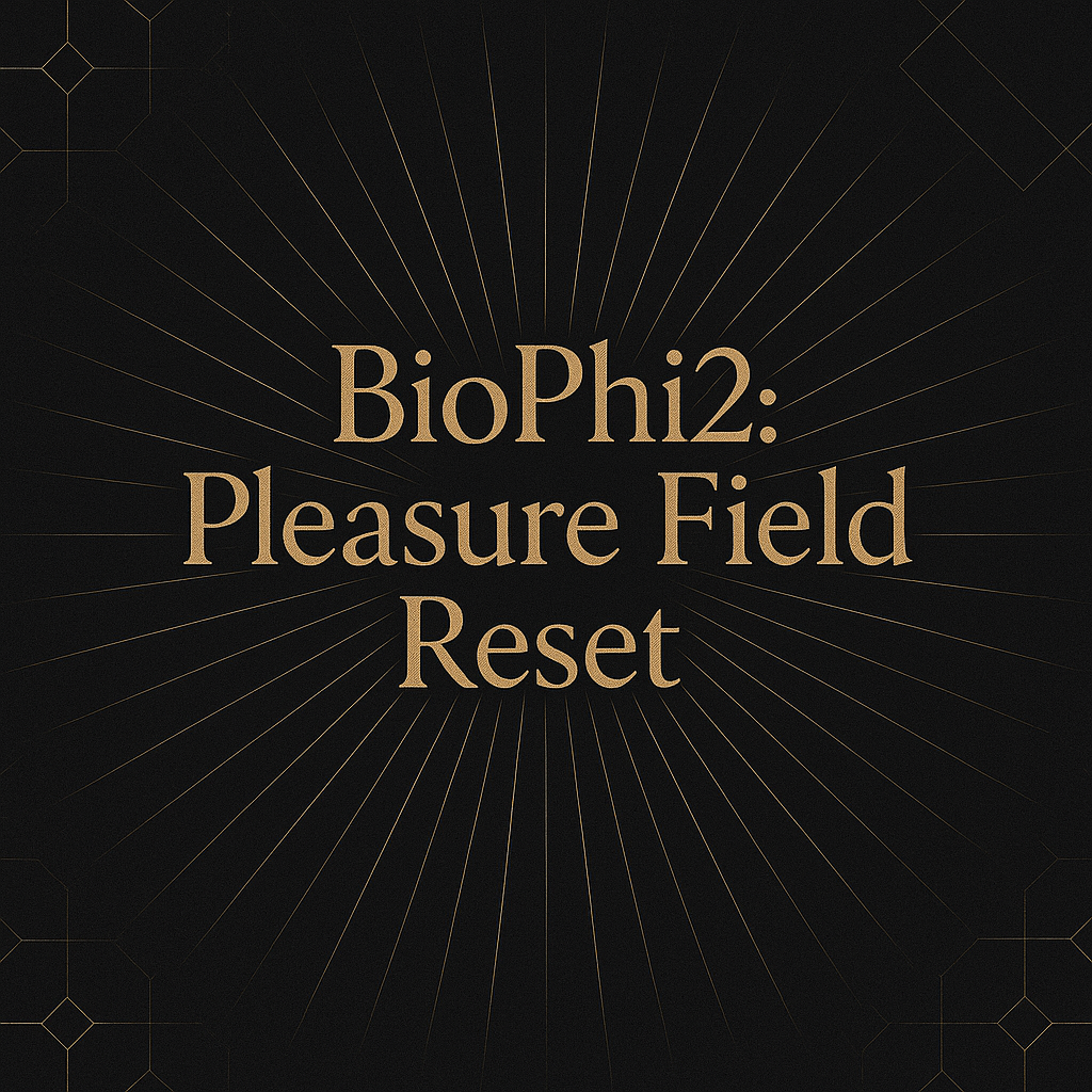 Pleasure Field Reset  Nervous system safety • Clean desire • Restored receiving pathways