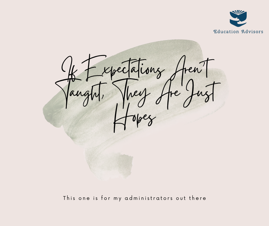 If Expectations Aren’t Taught, They’re Just Hopes