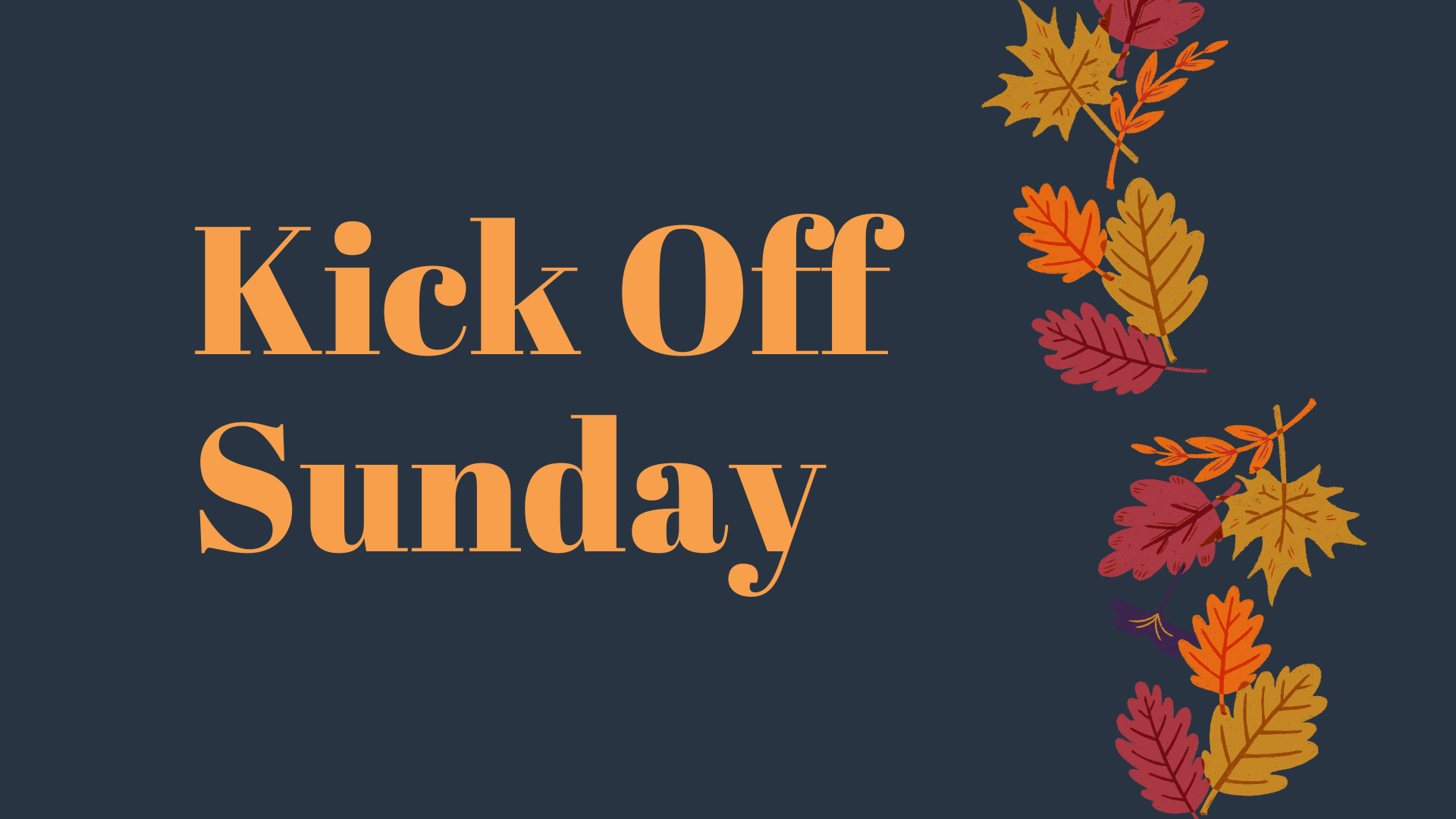 Fall Kick Off Sunday