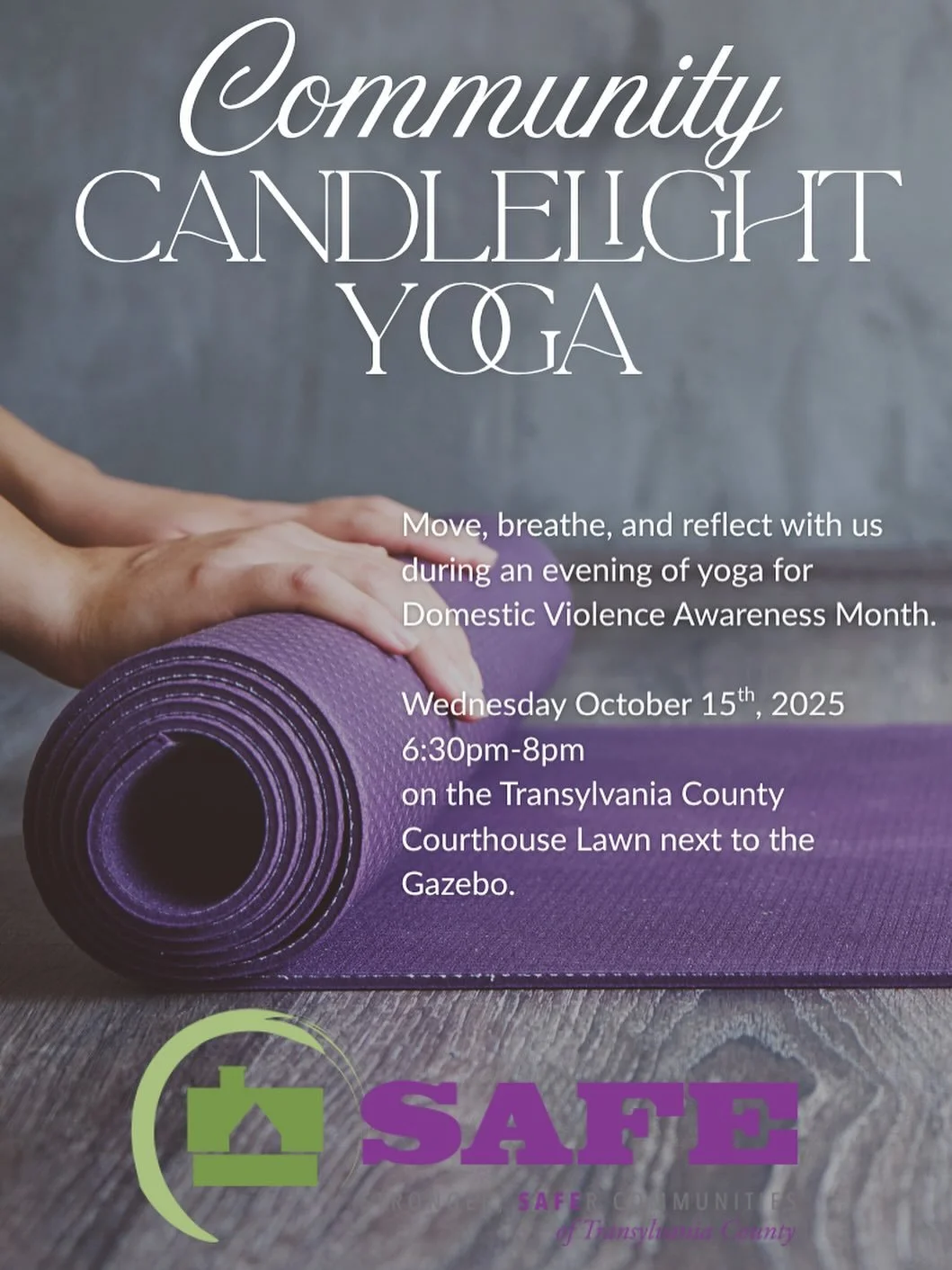 Take a moment to pause, breathe, and connect.

Join us Wednesday, October 15th, on the Transylvania County Courthouse Lawn (7 E Main St) for a free Community Candlelight Yoga event in recognition of Domestic Violence Awareness Month. All you need to 