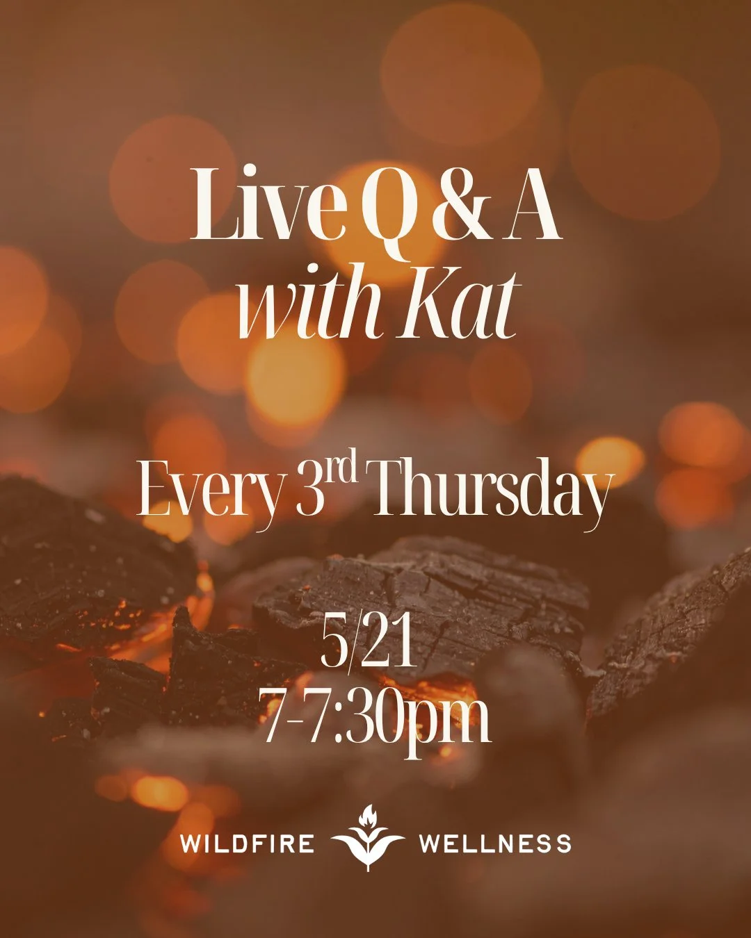Join nurse practioner and director of Wildfire Wellness, Kat, for a live Q &amp; A Session every 3rd Thursday of the month. Here, the floor is yours to ask any questions about women's health and wellness, and find out more about what a 14 day reset p