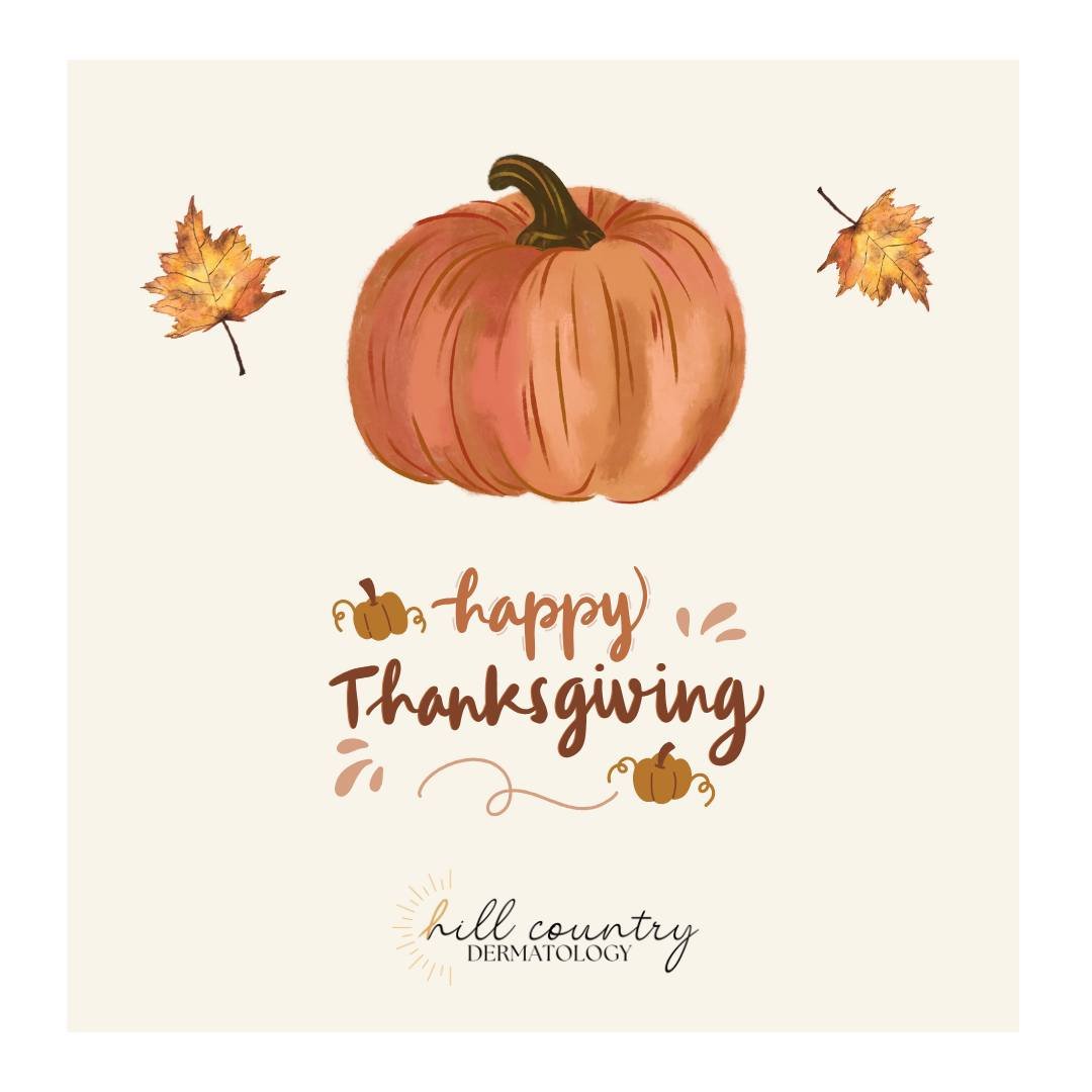 Happy Thanksgiving from Hill Country Dermatology!
We hope everyone has a fun, safe holiday. 🦃🧡🤎

 #thanksgiving #happythanksgiving #dermatologistsnewbraunfels #hcderm #dermatologistsnearme