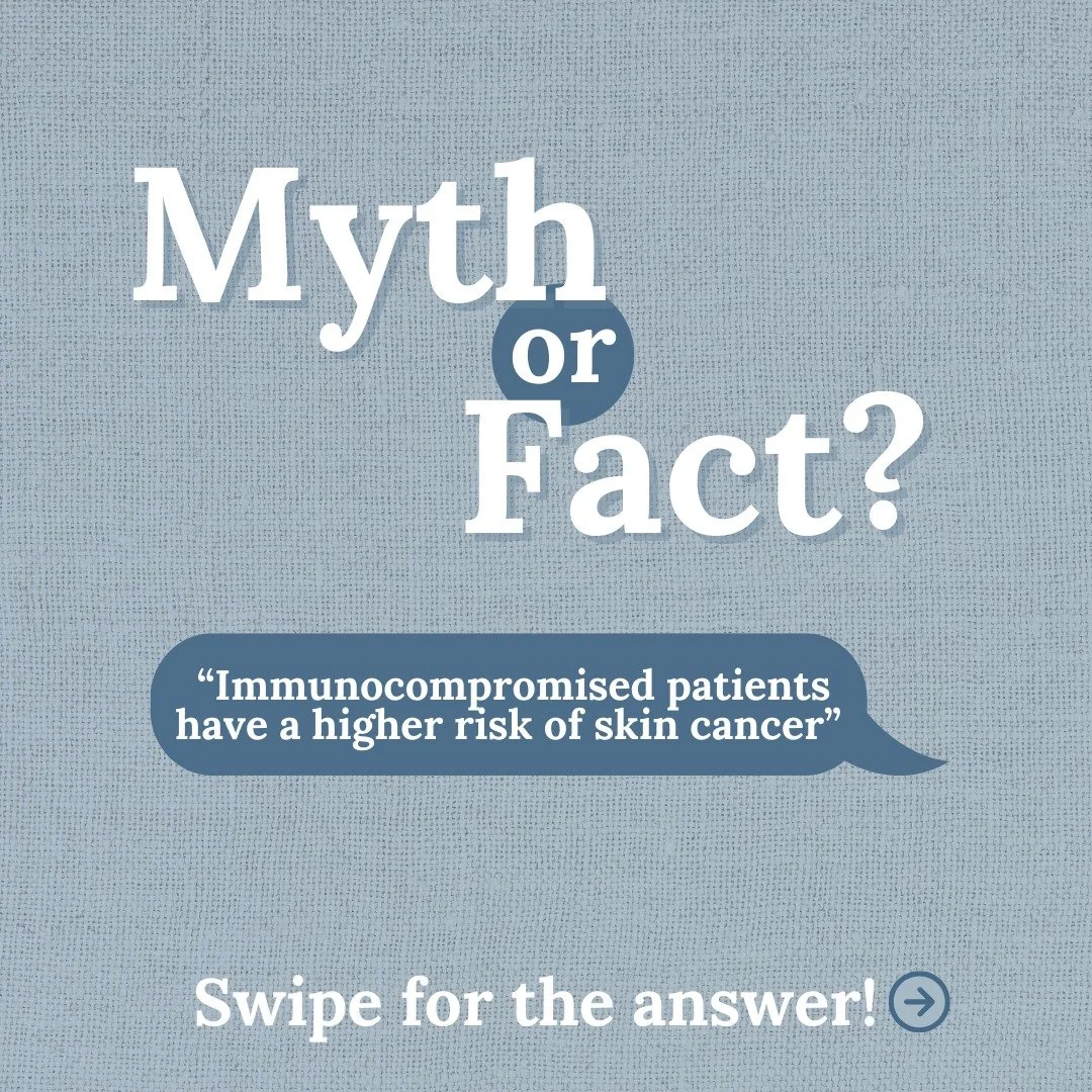 It's time for another "Myth or Fact?🤔": "Immunocompromised patients have a higher risk of skin cancer."

This one is a Fact.

Your immune system helps find and destroy abnormal cells before they turn into cancer. When the immune 