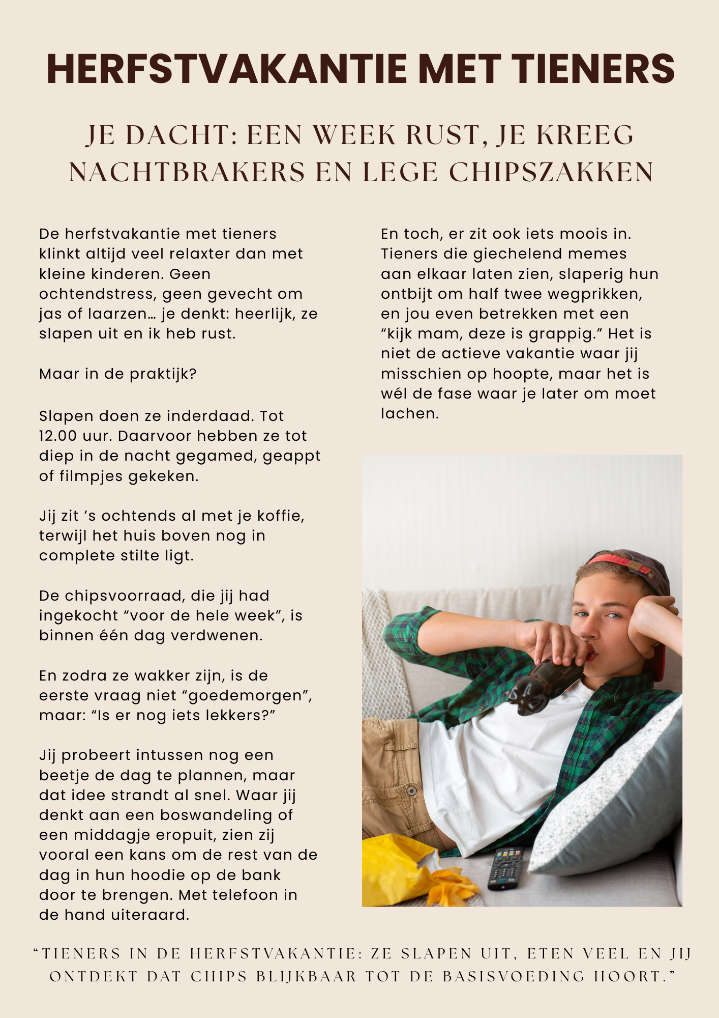 Herfstvakantie met tieners - je dacht een week rust, maar kreeg nachtbrakers en lege zakken chips