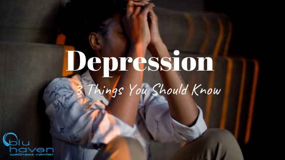 Depression: 3 Things You Need To Know