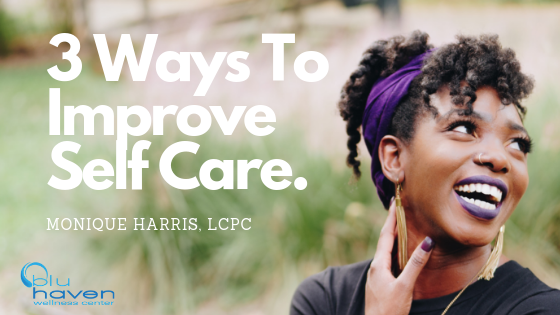 3 Ways To Improve Self-Care