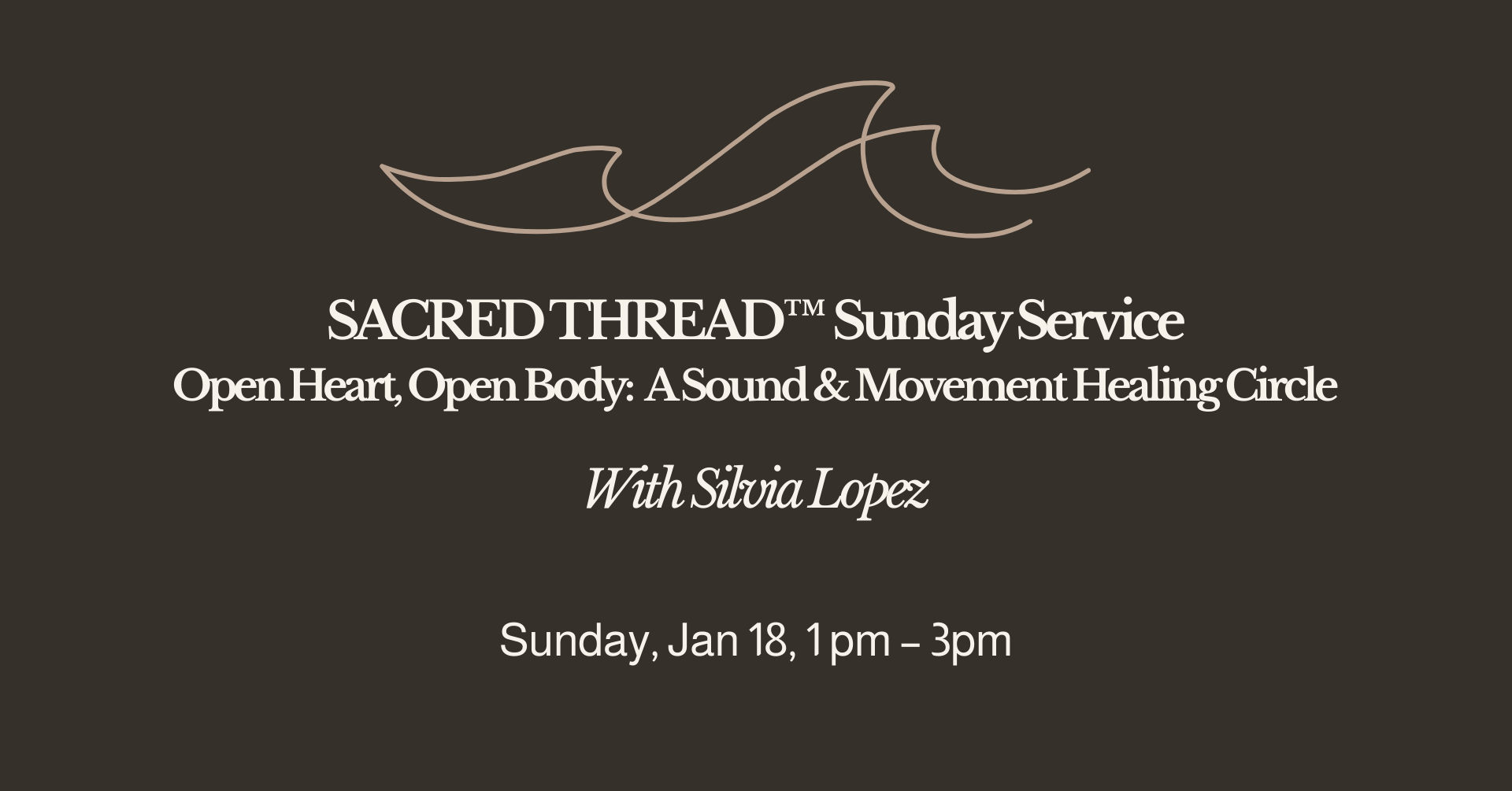 SACRED THREAD™ Sunday Service: Open Heart, Open Body: A Sound &amp; Movement Healing Circle