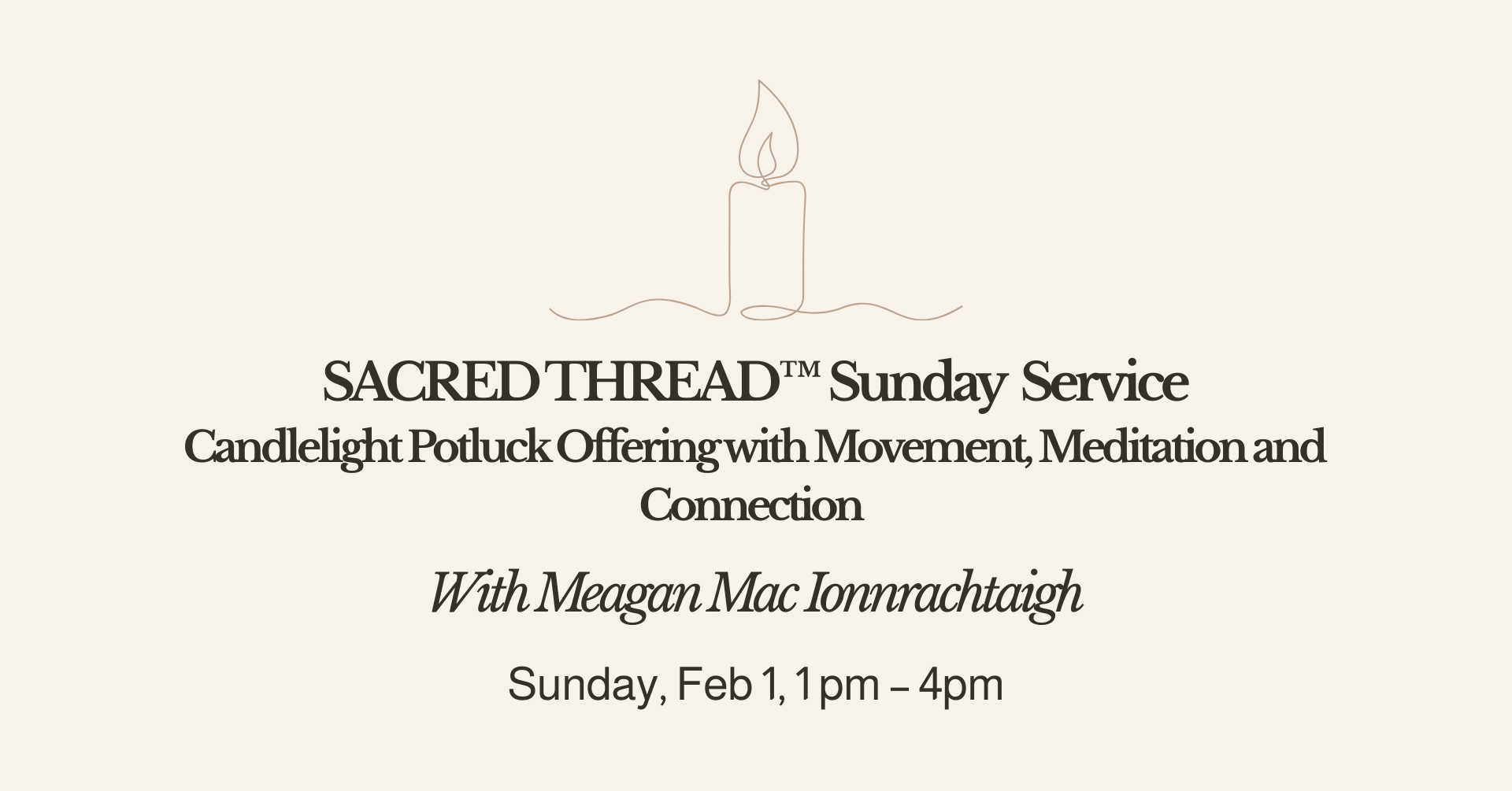 CANCELED DUE TO ILLNESS (Sunday Service: Candlelight Potluck Offering with Movement, Meditation and Connection)