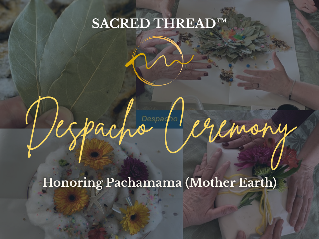 Despacho Ceremony honoring Pachamama (Mother Earth)