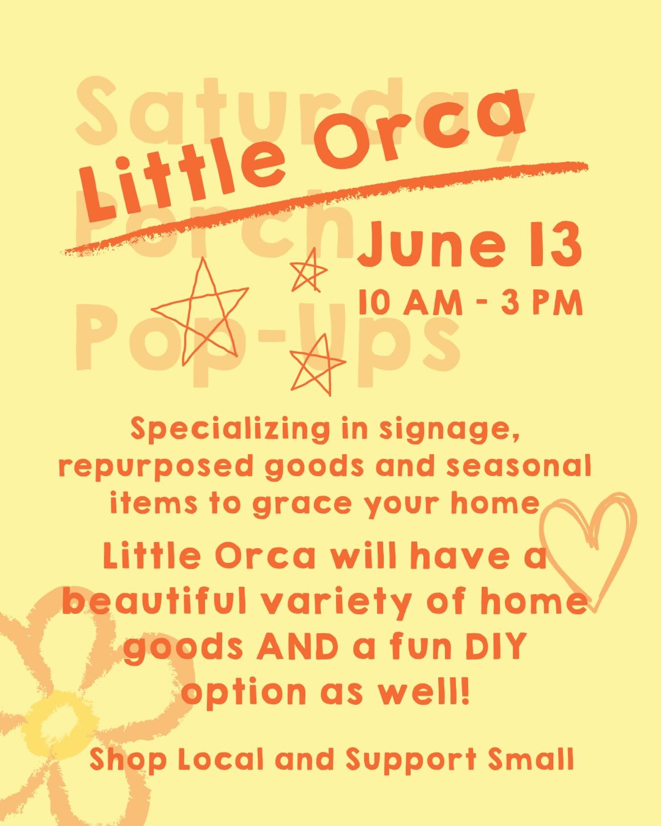 Porch Pop Ups continue this Saturday, June 13!

Little Orca is the perfect woman owned small business specializing in signage, repurposed goods and seasonal items for your home!

Trish is also planning to bring a little DIY fun as well! Come check it
