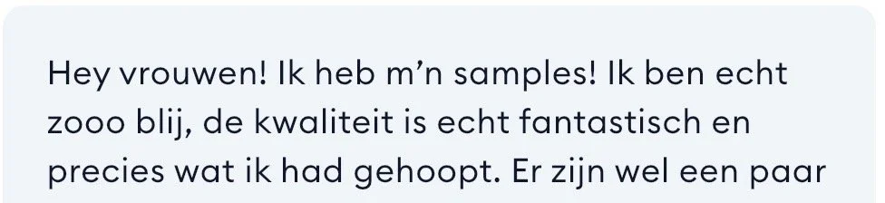 Een tekstuele boodschap over het ontvangen van samples en tevredenheid over de kwaliteit.