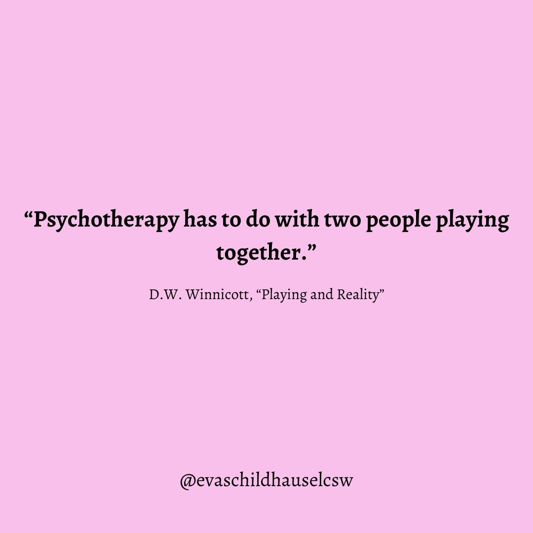 &quot;Psychotherapy has to do with two people playing together. The corollary of this is that where playing is not possible then the work done by the therapist is directed towards bringing the patient from a state of not being able to play into a sta