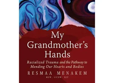 Book cover titled "My Grandmother's Hands" by Resmaa Menakem, featuring an abstract painting of hands in blue, black, and red tones.